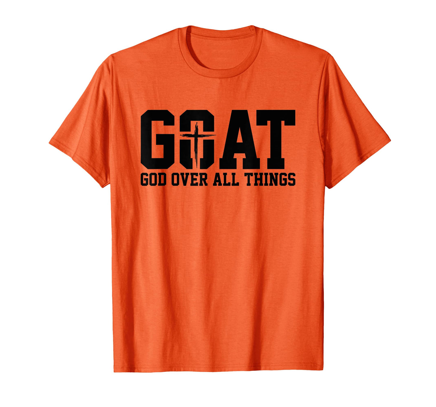 GOAT - "God Over All Things" T-Shirt