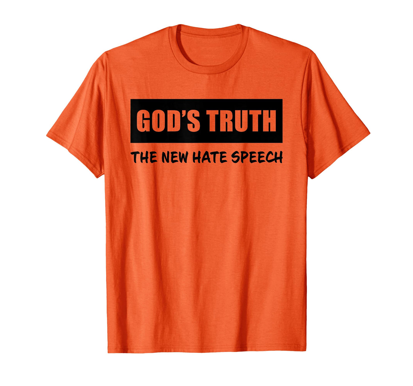 GOD's Truth The New Hate Speech: Political Correctness T-Shirt