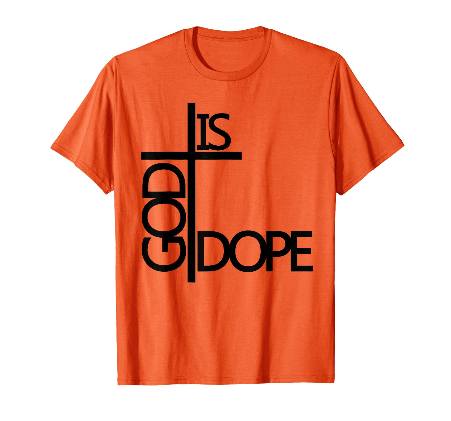 God Is Dope T-Shirt