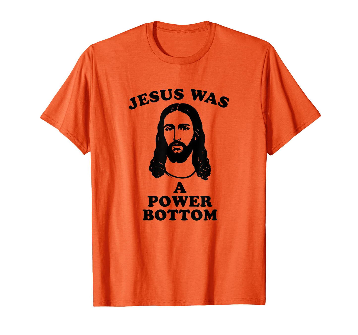 Jesus Was a Power Bottom Funny Pride Christmas Gag Gift T-Shirt
