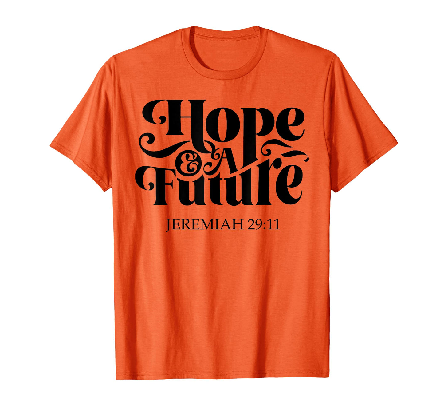 Hope And A Future T-Shirt