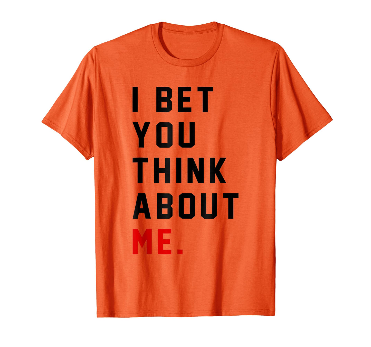 Retro I Bet You Think About Me Meaning I Knew U Were Trouble T-Shirt