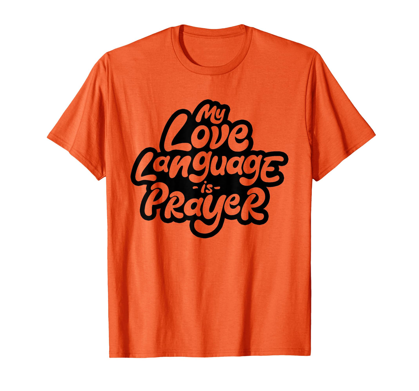My Love Language Is Prayer Jesus Christians T-Shirt