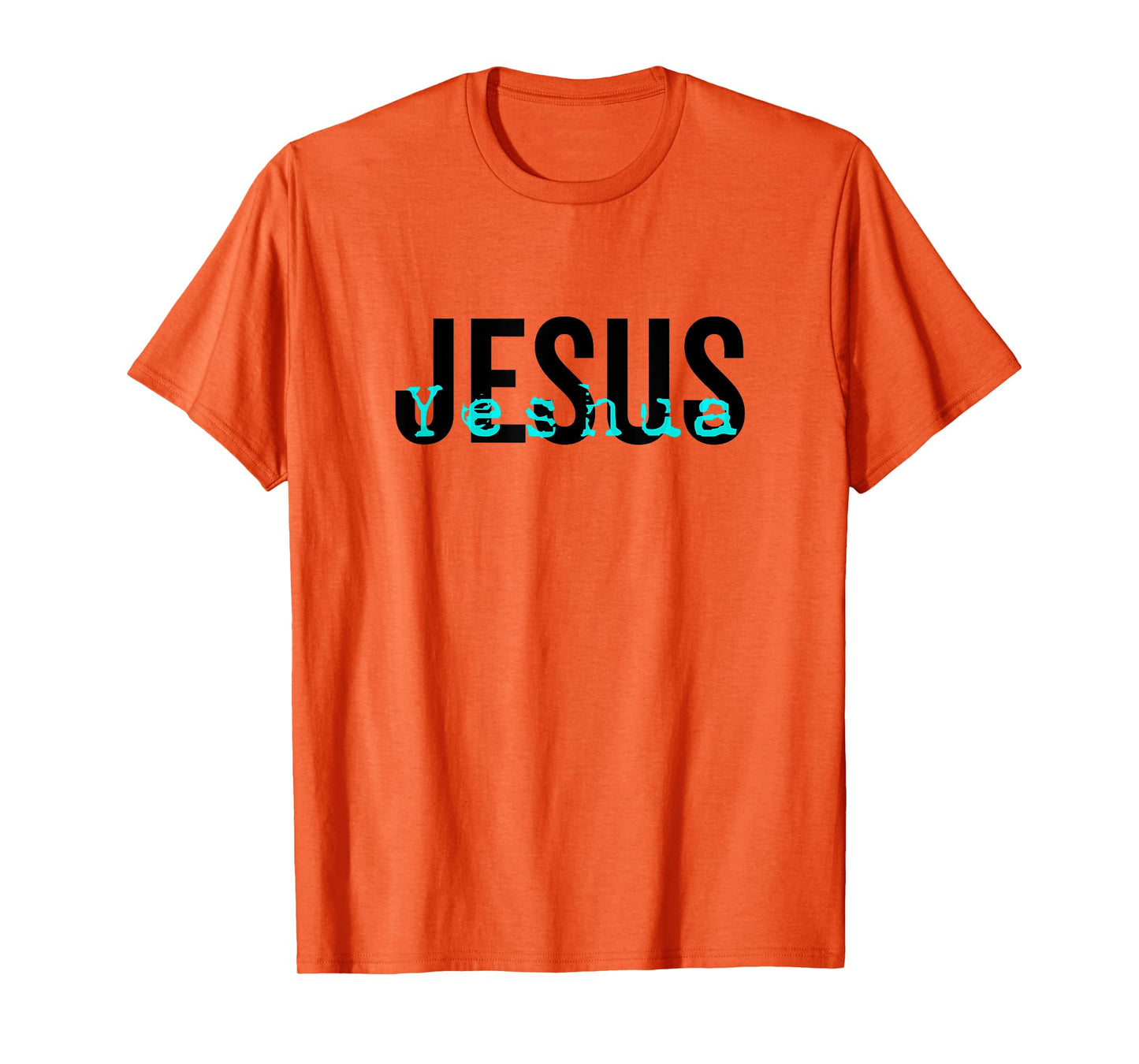 Hebrew Name of Jesus & Joshua Christian Worship Gift Yeshua T-Shirt