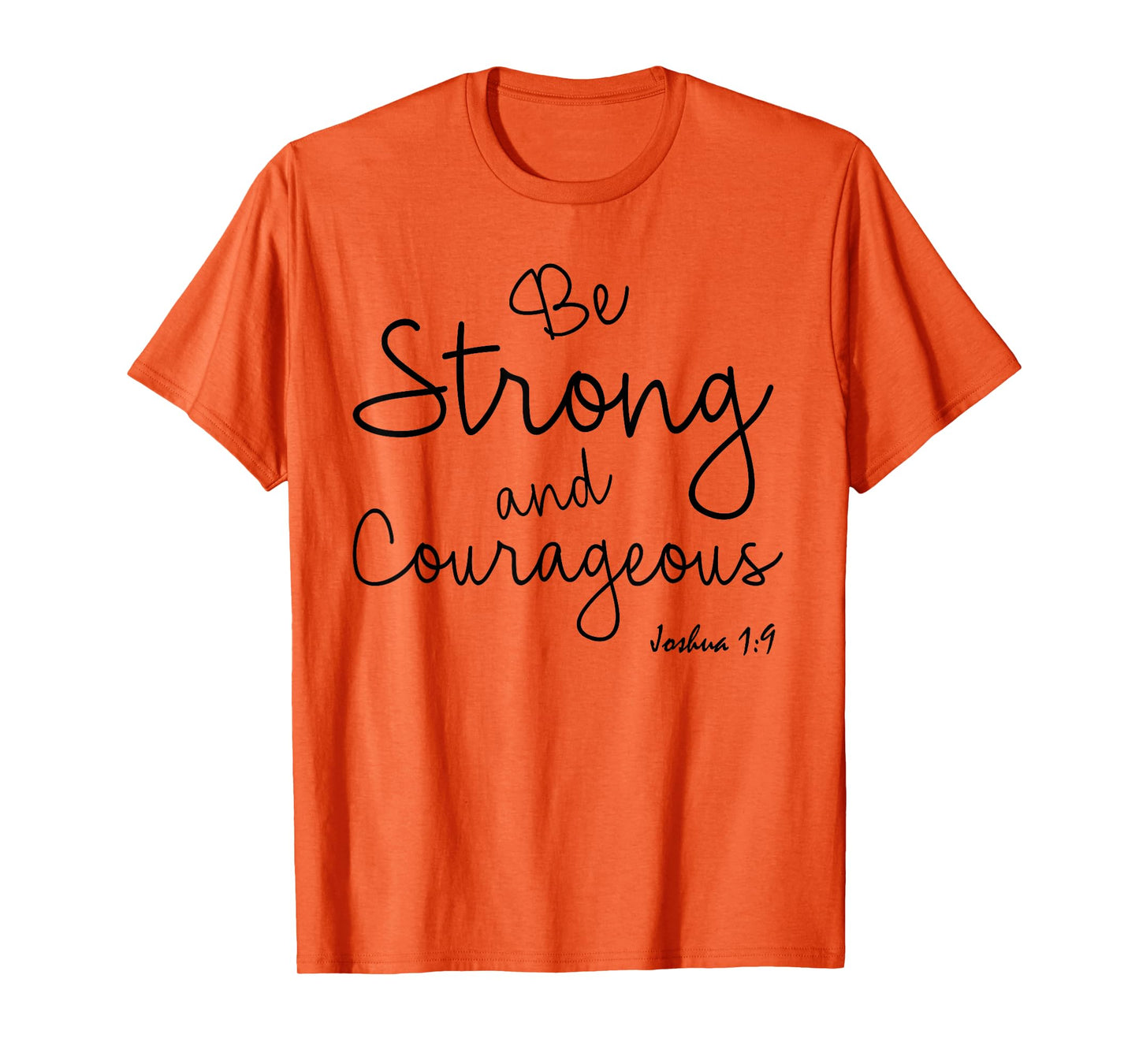 Be Strong And Courageus Shirt Joshua 1 Christian Bible Verse