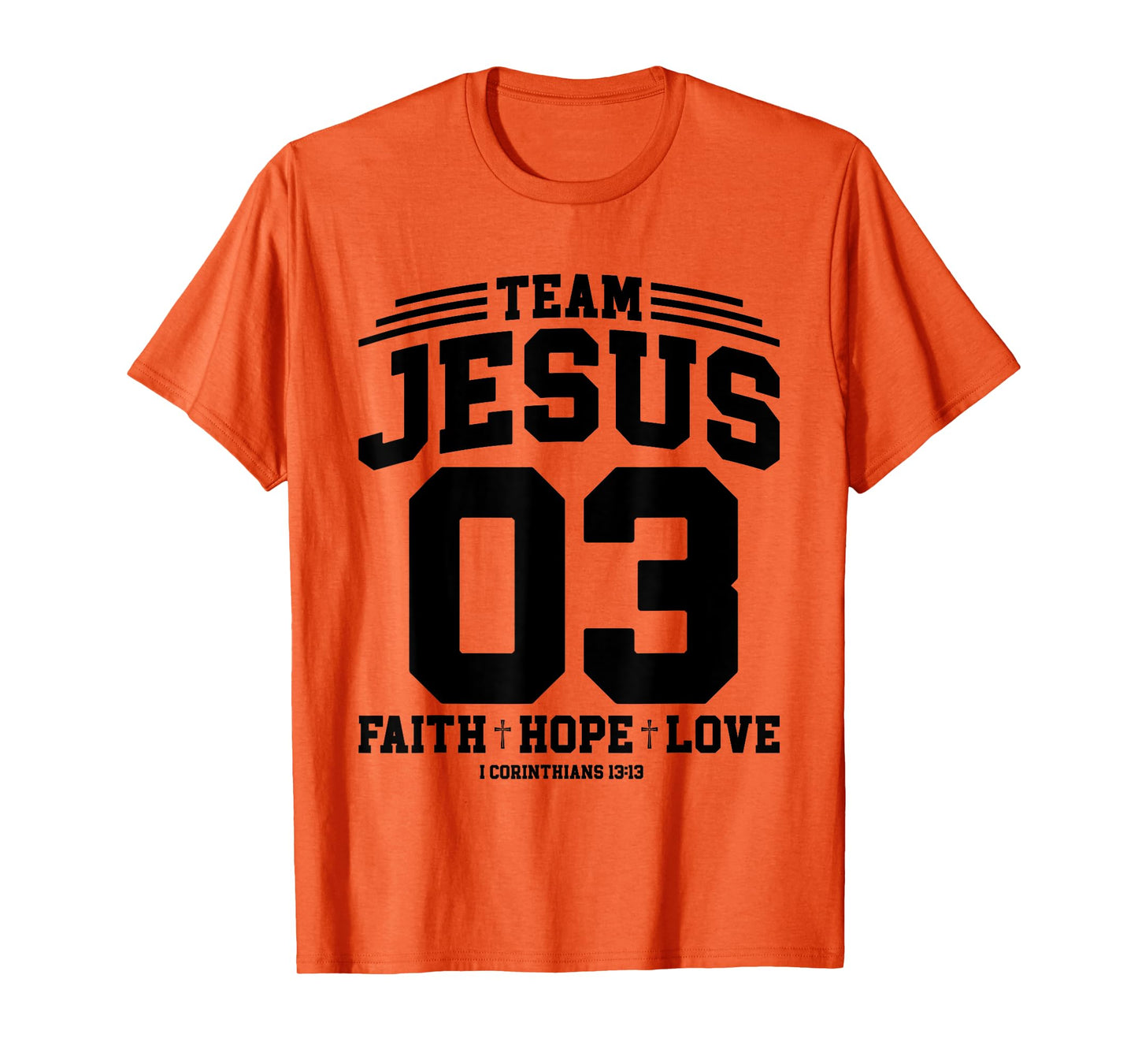 Christian - Team Jesus 03 Faith Hope Love T-Shirt