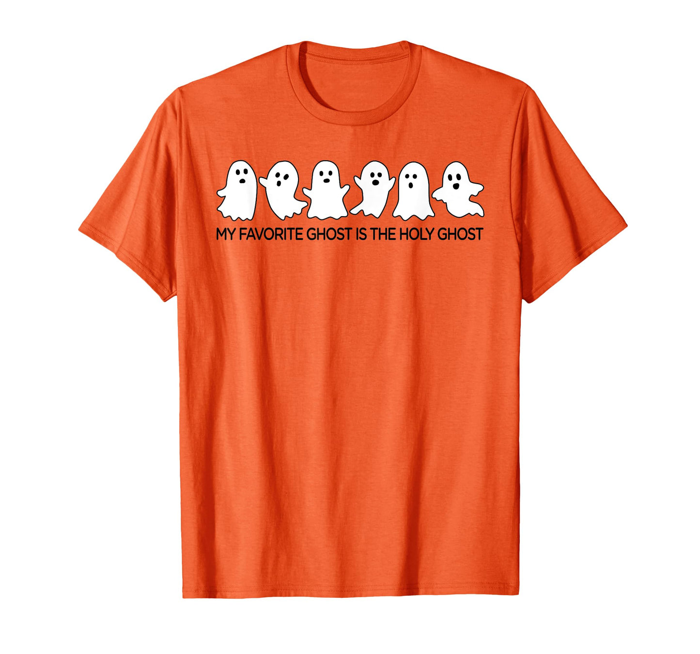 My Favorite Ghost Is The Holy Ghost, Christian Halloween Tee T-Shirt