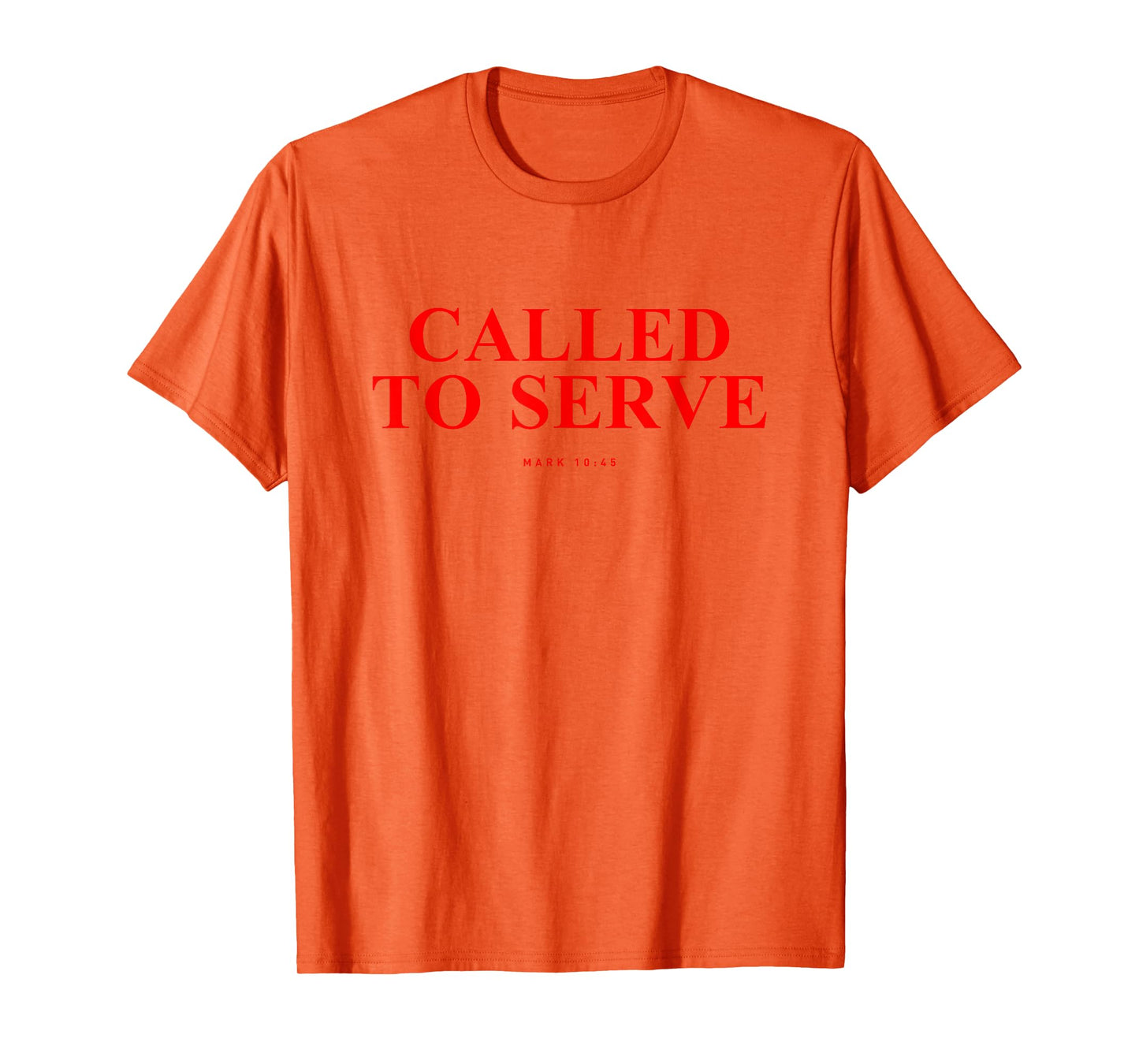 Called to Serve Inspiring Mark 10 45 Bible Verse Christian T-Shirt