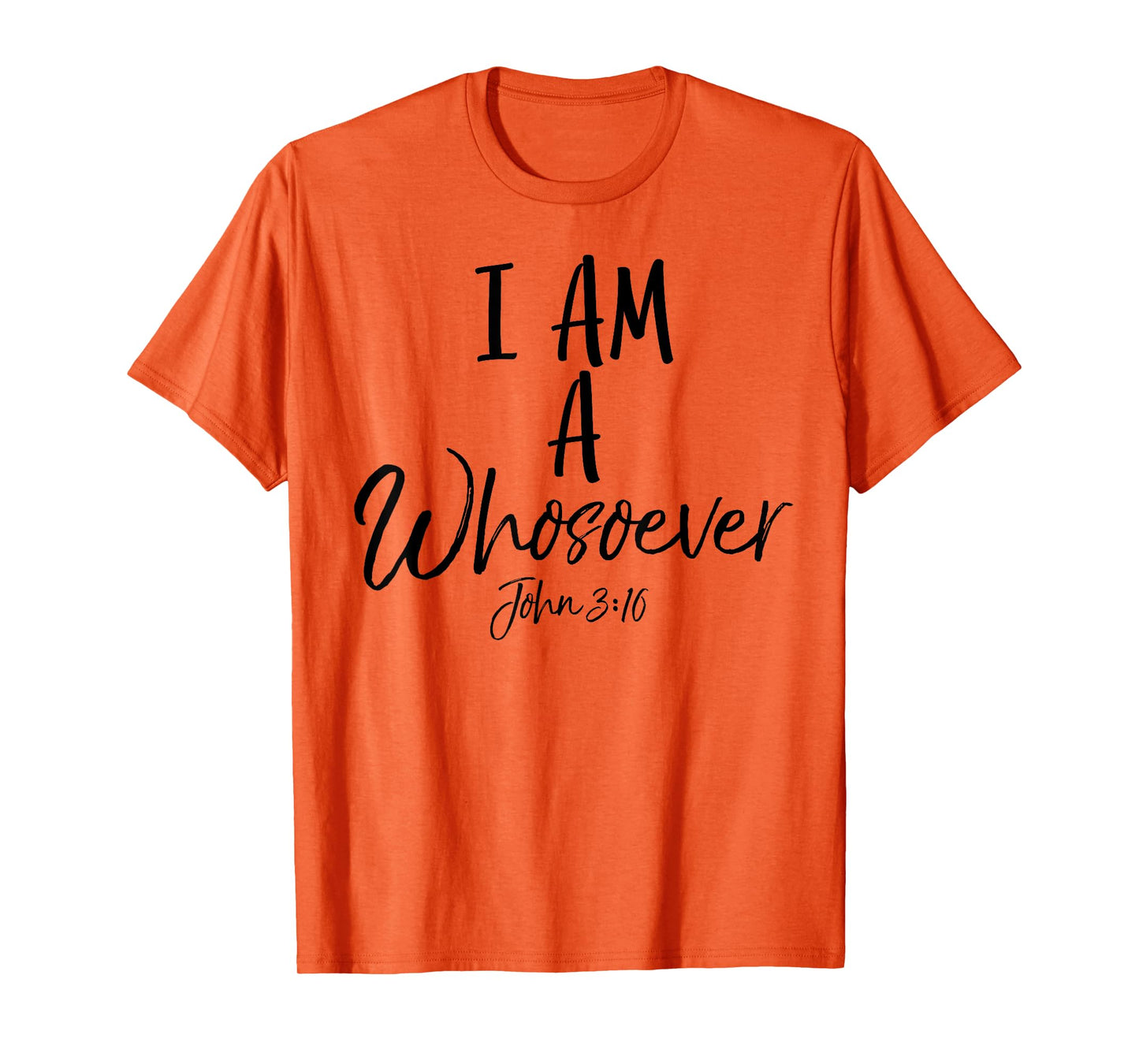 I am a Whosoever Shirt John 3:16 Vintage Bold Christian Tee T-Shirt