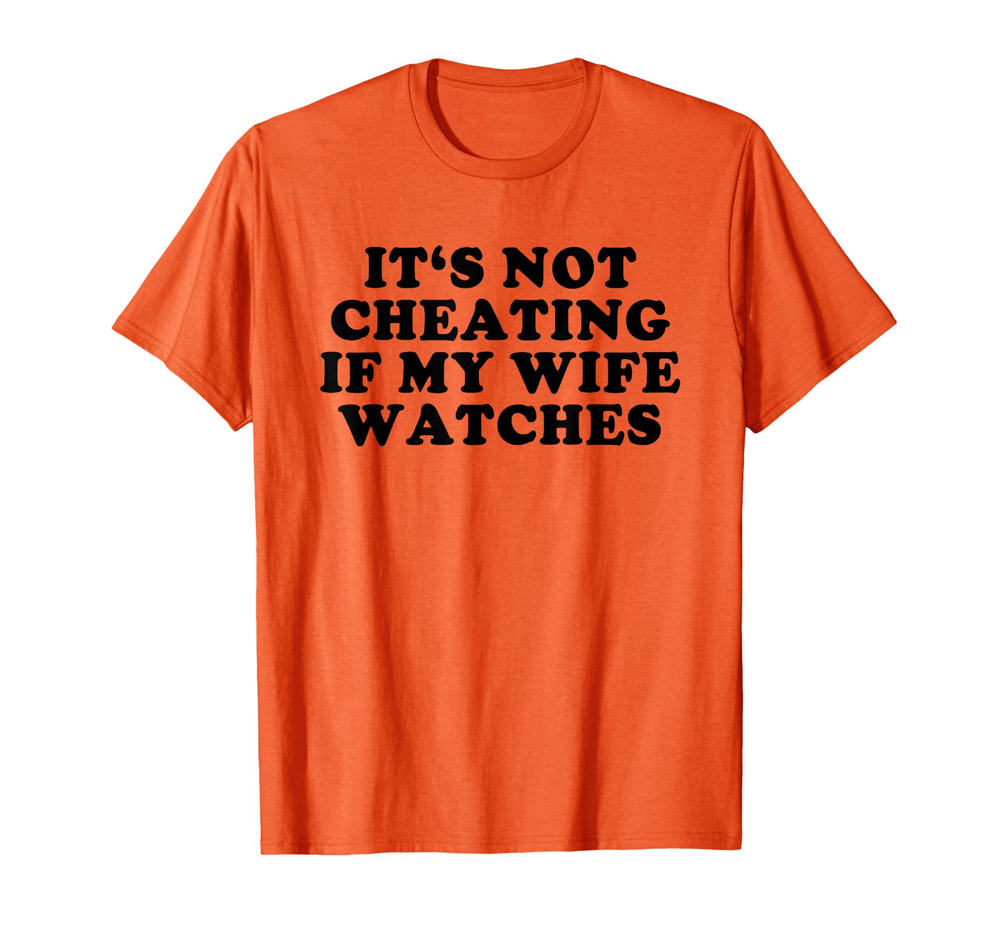 It's Not Cheating If My Wife Watches Funny Swinger T-Shirt