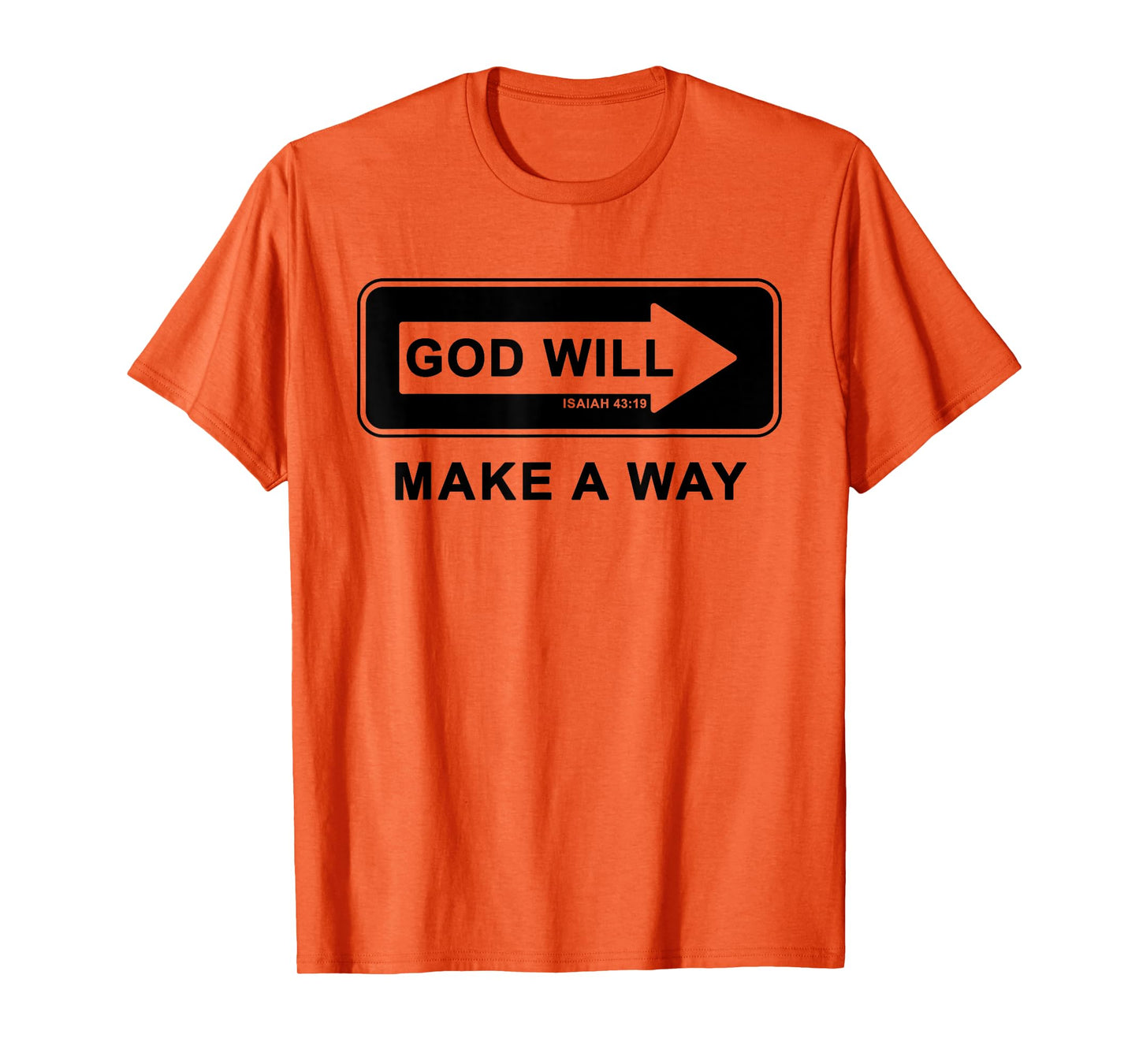 Christian Faith Inspirational Reminder – God Will Make a Way T-Shirt