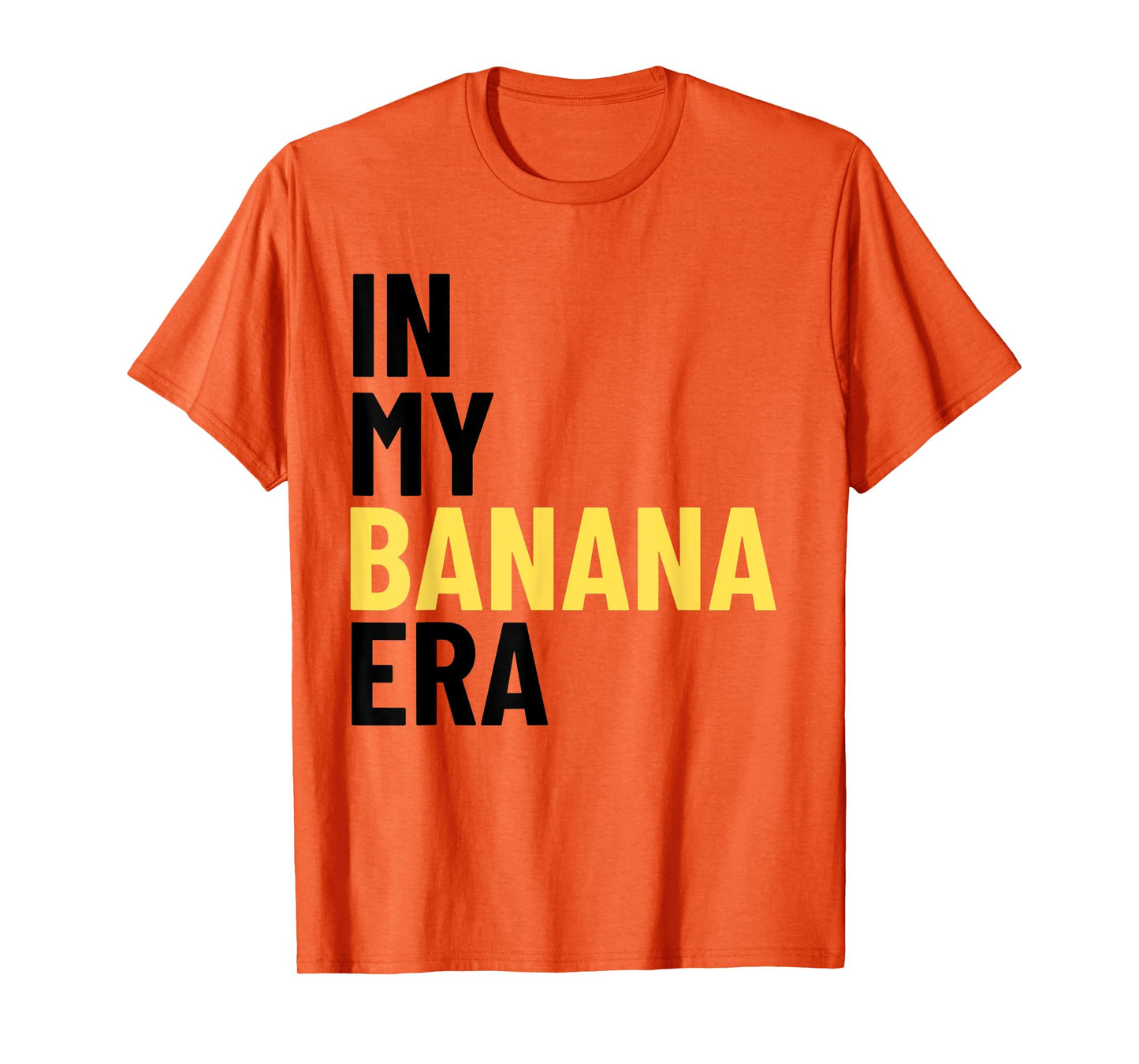 Kids In My Banana Era Funny Banana Lover Crew Women Men Tees T-Shirt