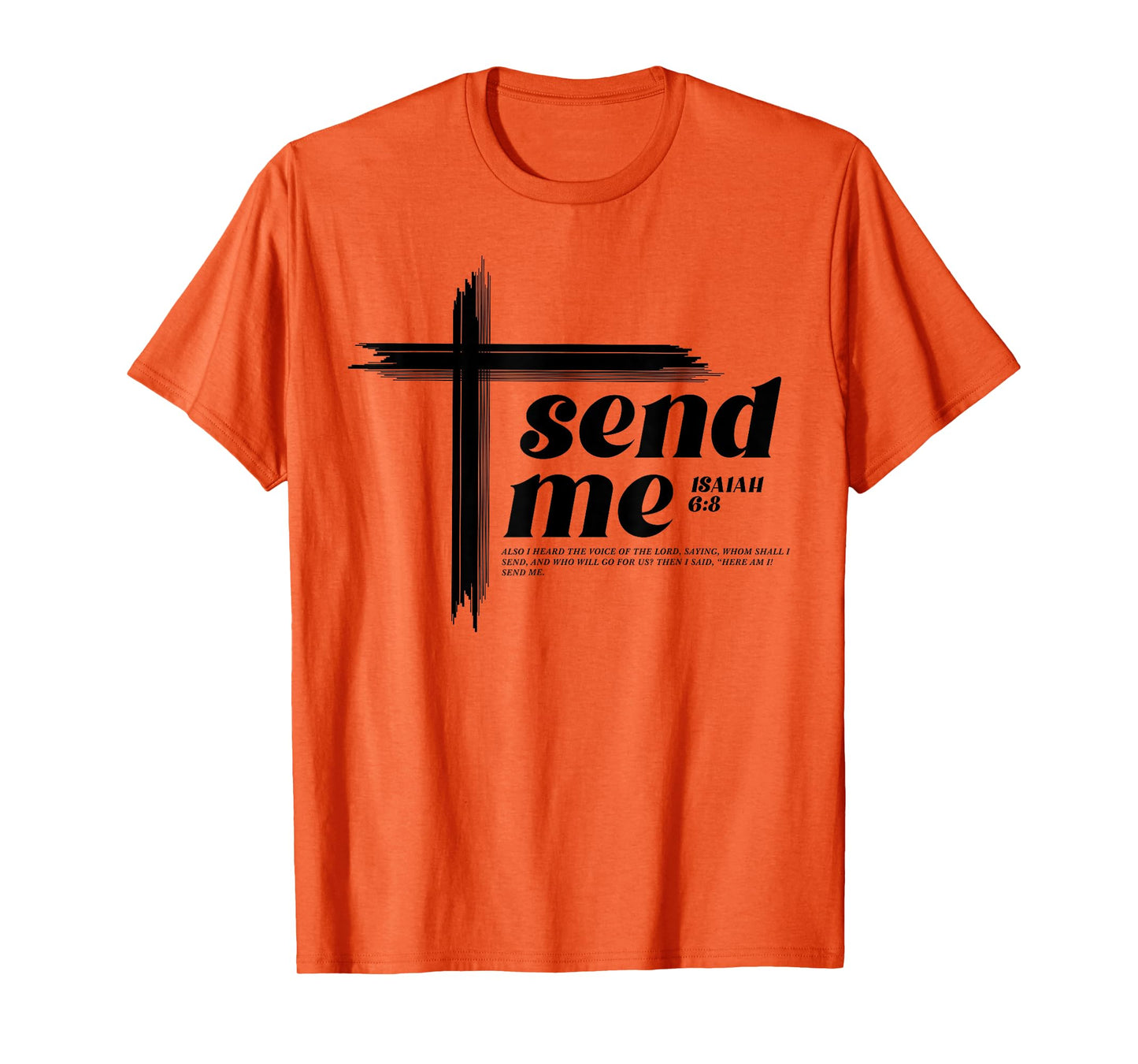 Isaiah 6:8 Bible Verse Here am I Send me Inspire Christian T-Shirt