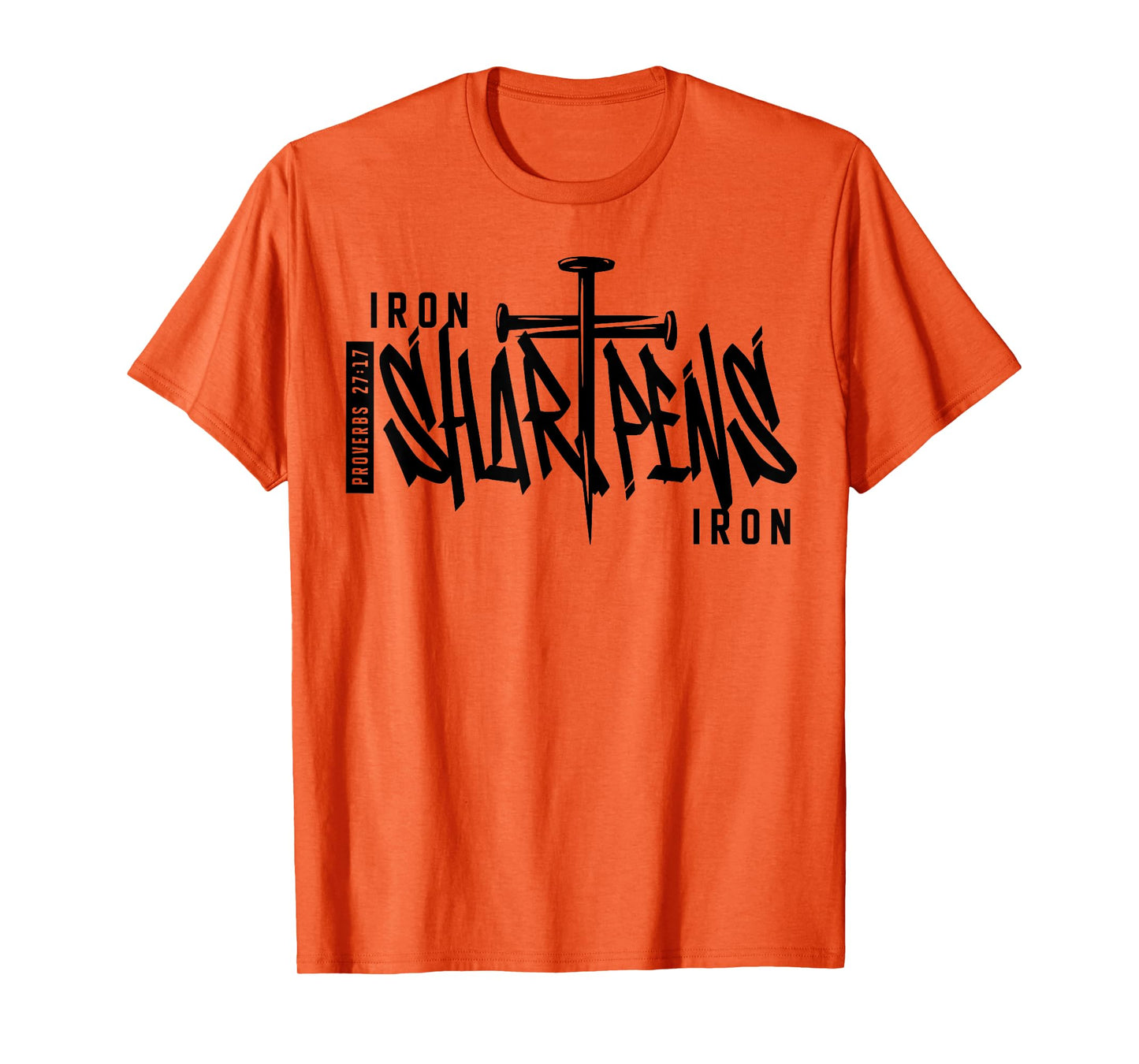 Iron Sharpens Iron Proverbs 27:17 Christian Bible Verse T-Shirt