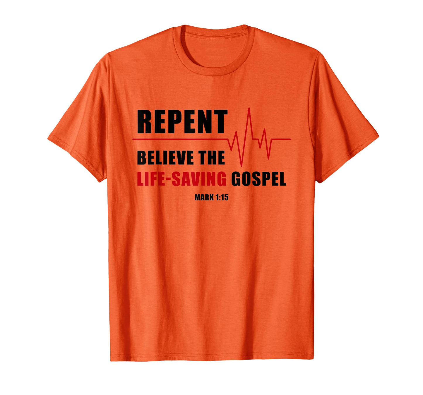 Repent, Believe The Life-Saving Gospel – Heartbeat EKG Faith T-Shirt