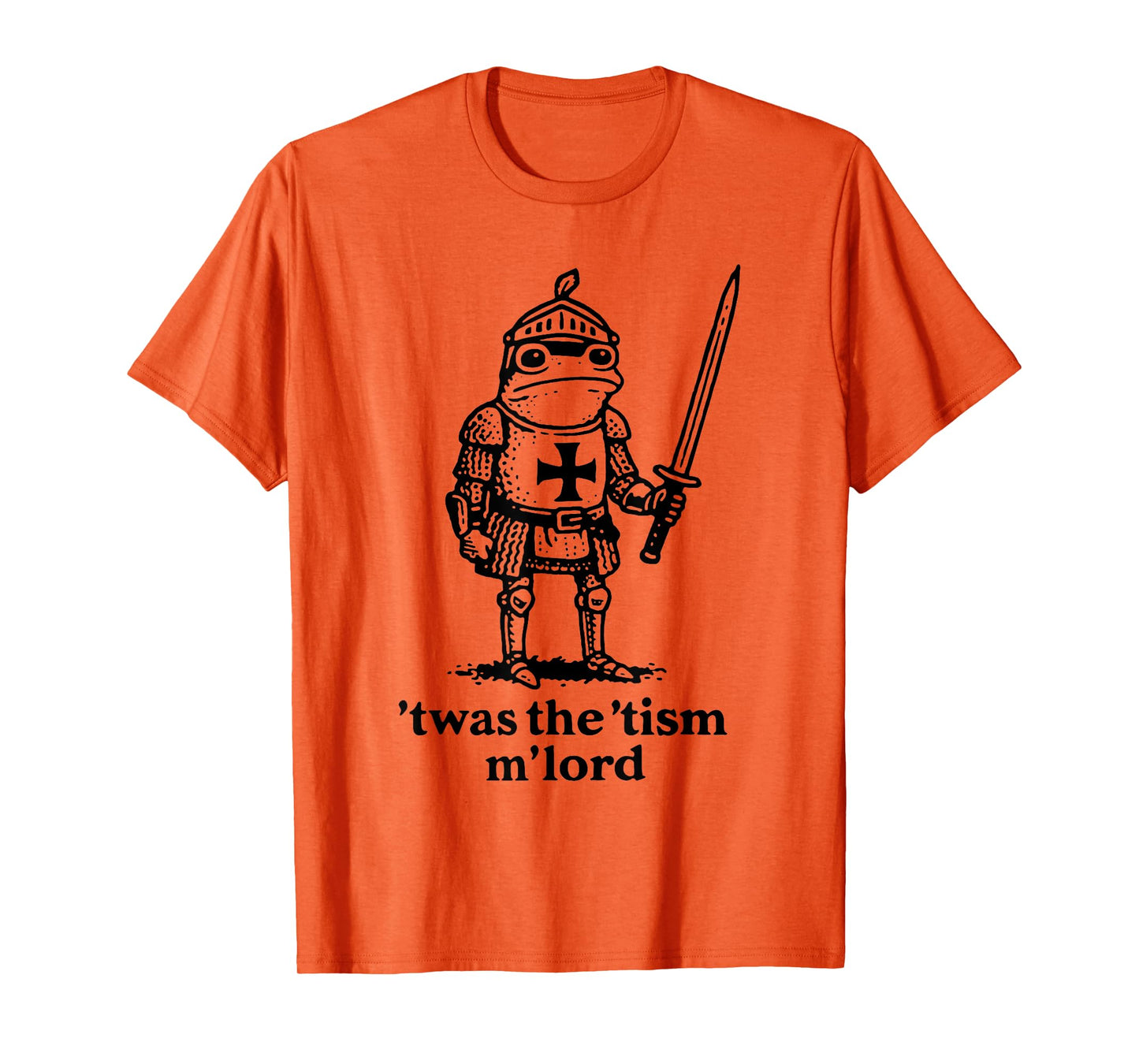 Funny T'was The 'Tism M'Lord Funny Meme Medieval Knight Frog T-Shirt