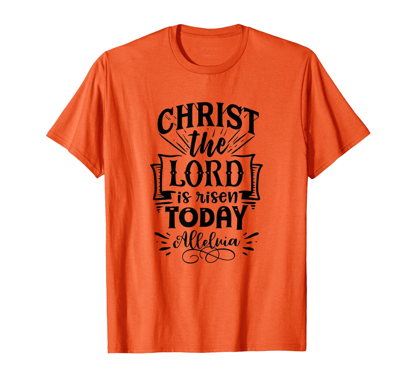 Christian Easter Christ The Lord Is Risen Today Woman Man T-Shirt