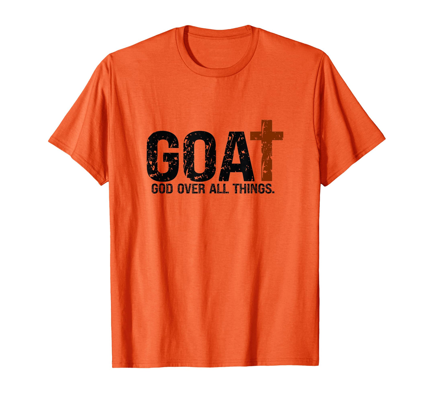 God over all things. Jesus first greatest of all T-Shirt