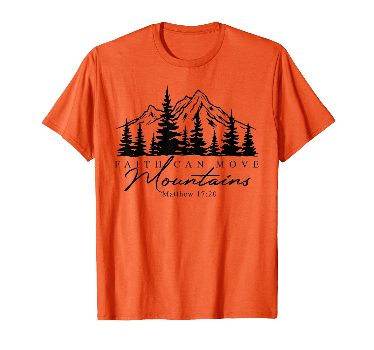 Faith Can Move Mountains Christian Bible Verse Religious T-Shirt
