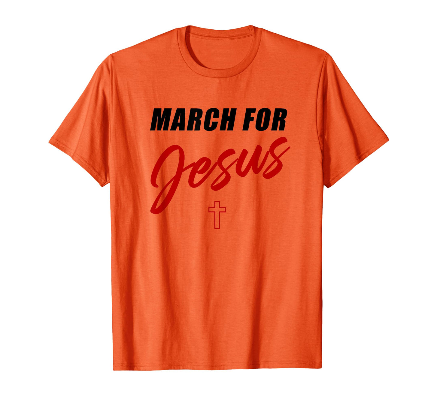 March for Jesus – Christian Faith Church Celebration Walk T-Shirt