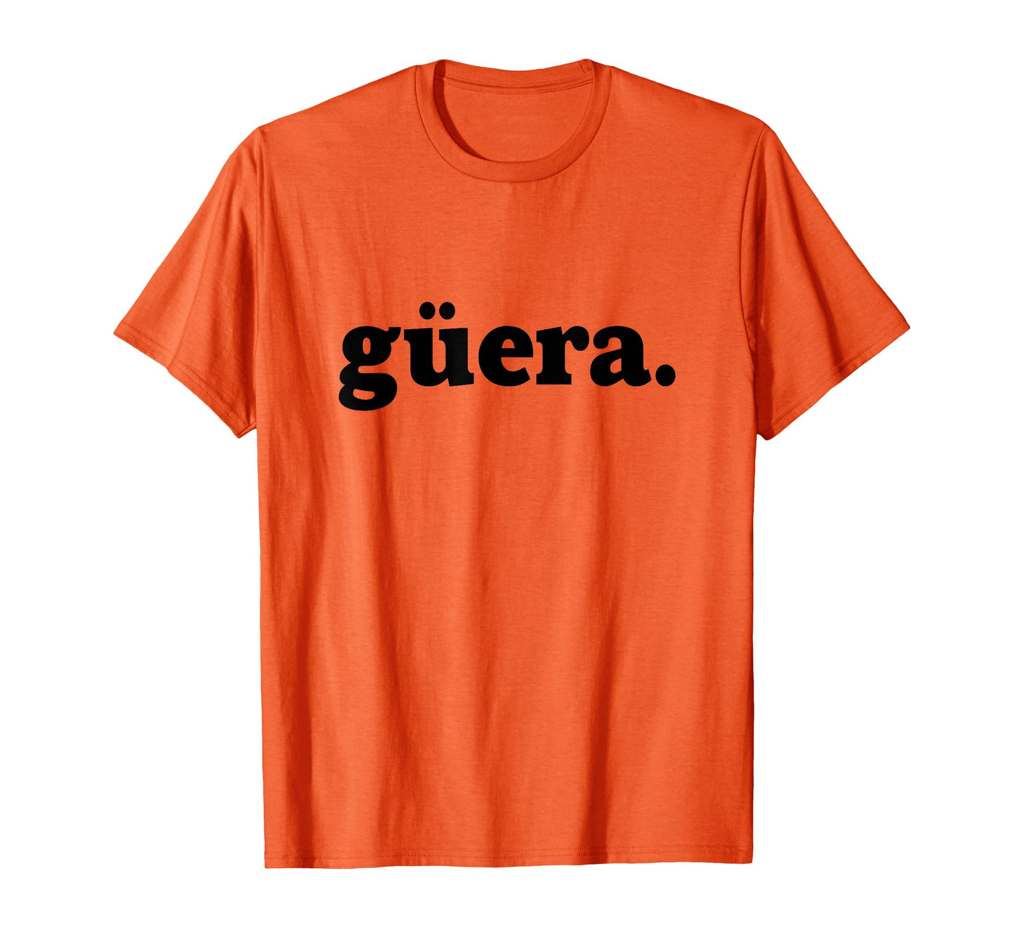 Guera Blonde Latina Hispanic Women Mexican Slang T-Shirt