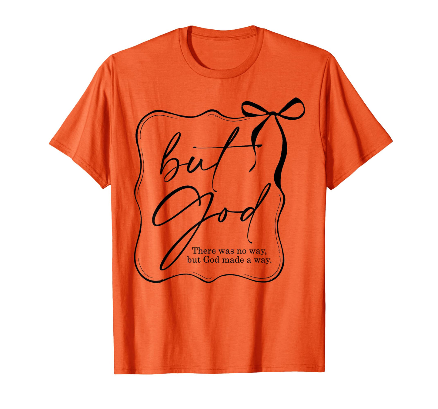 But God Coquette Religious Christian Bible Verse T-Shirt