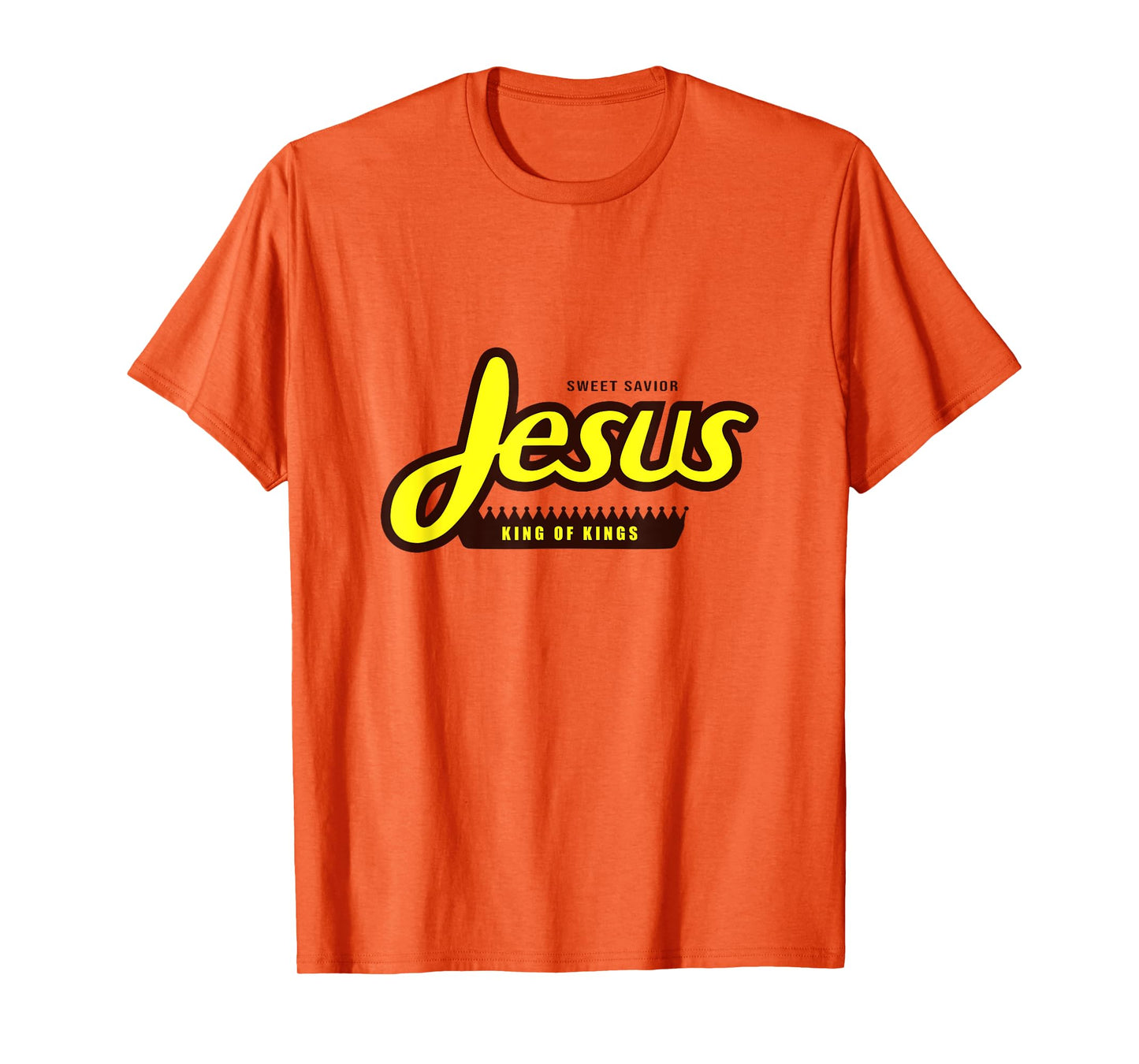 Jesus Sweet Savior King of Kings Reeses T-Shirt