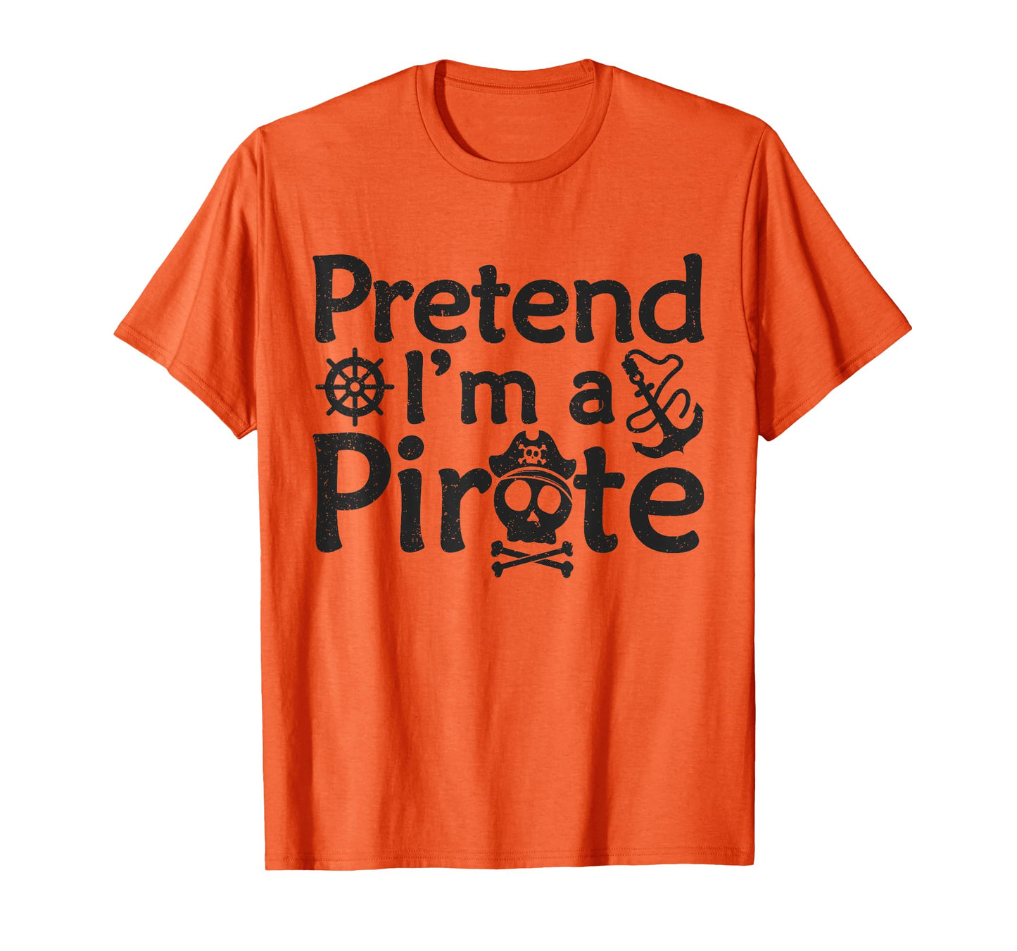 Pretend I'm A Pirate Vintage Halloween Quote T-Shirt