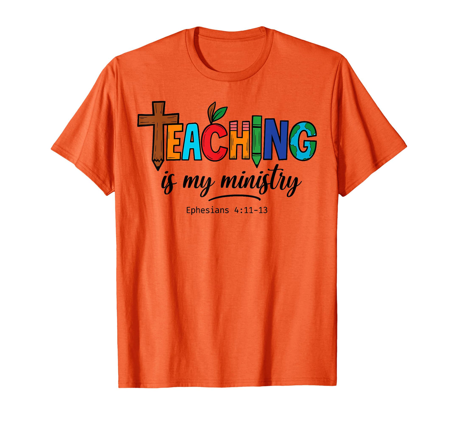 Teaching is My Ministry Bible Verse Scripture Christian God T-Shirt