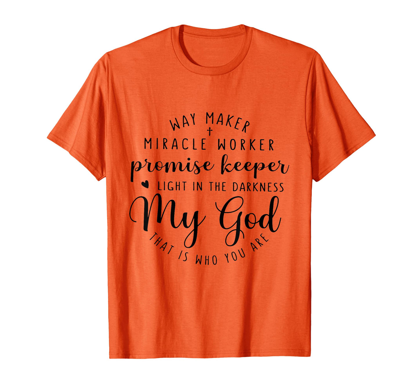 Way Maker Miracle Worker Promise Keeper Light T-Shirt