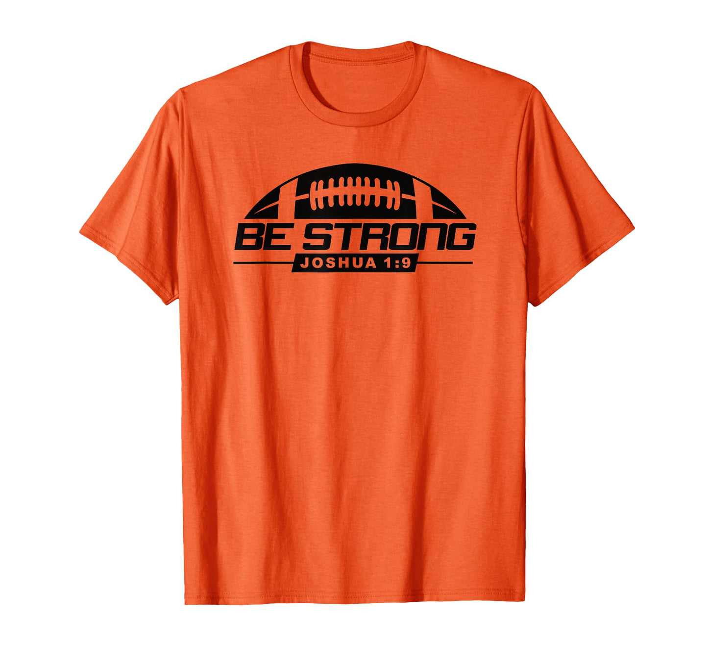 Joshua 1:9-Strong & Courageous Football Themed T-Shirt