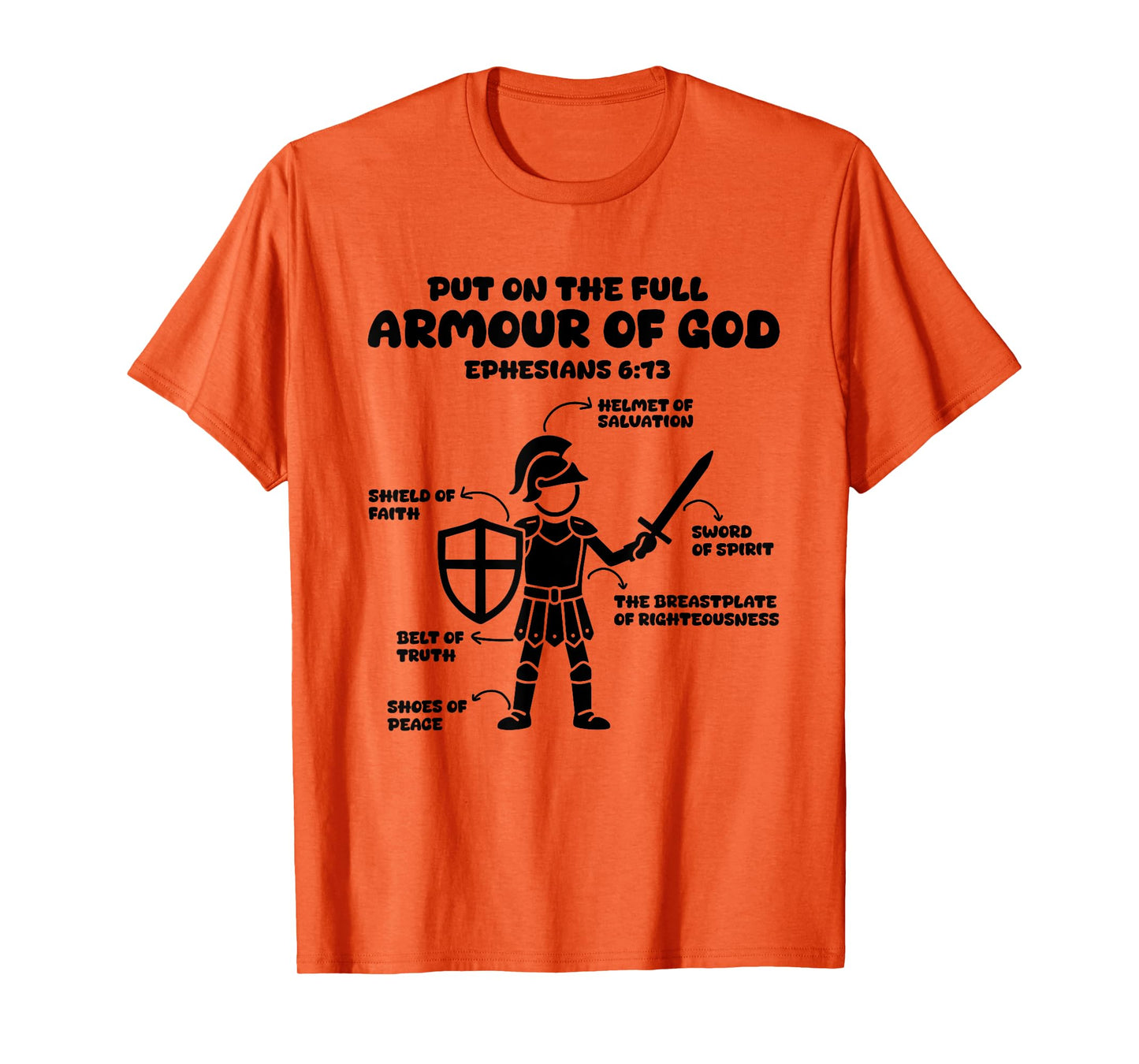 put on the whole armor of god christian Ephesians 6:13 Jesus T-Shirt