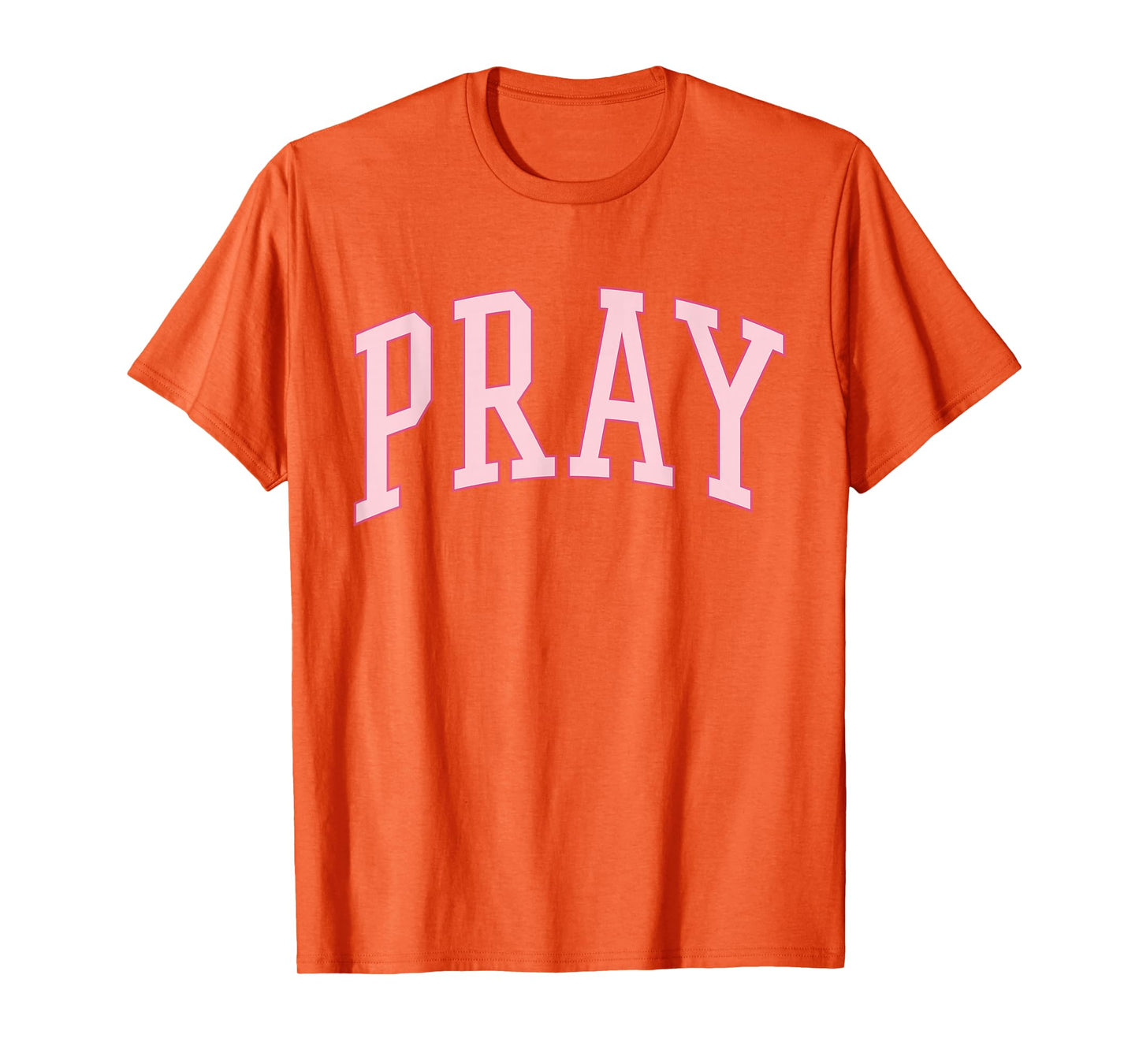 PRAY Christian Teen Girl Aesthetic Preppy Pink T-Shirt