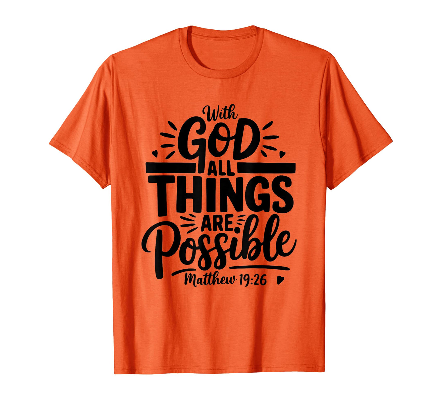 With God All Things Are Possible - Bible Verse Christian T-Shirt