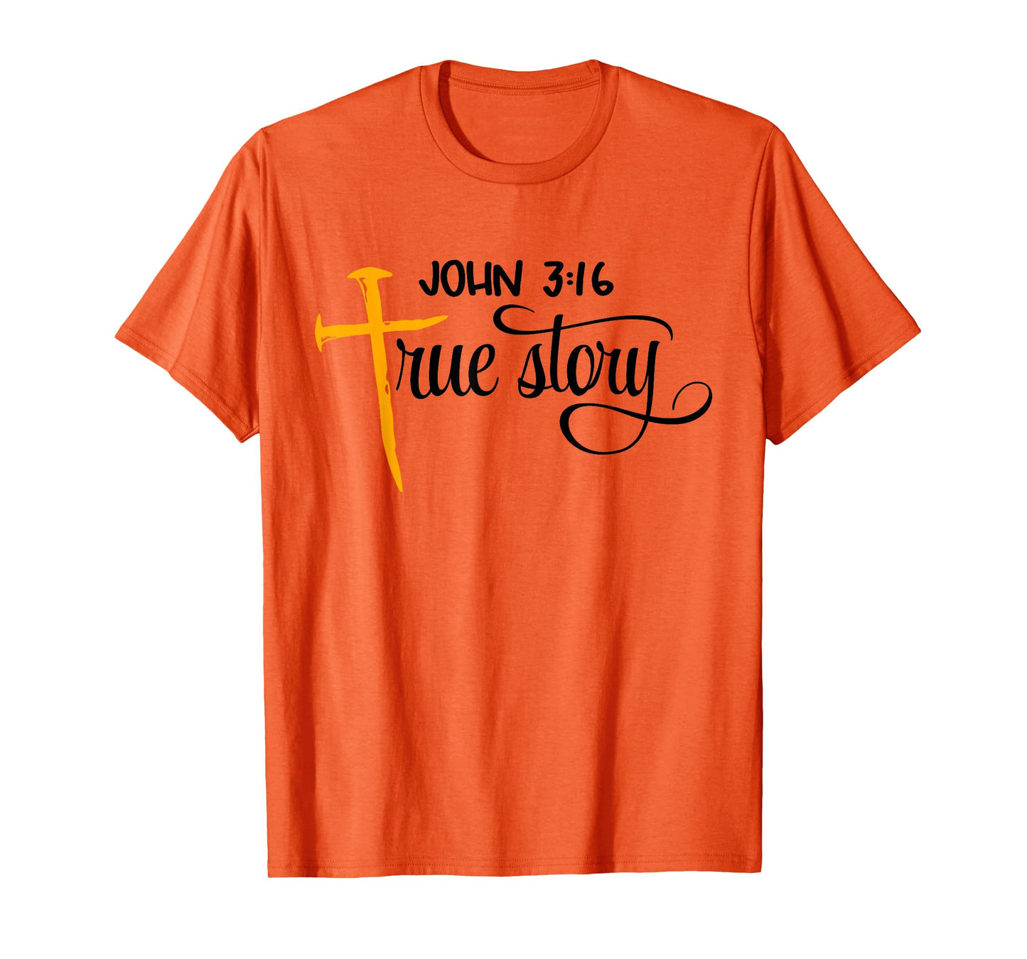 John 3:16 True Story Bible Verse Christian Gift T-Shirt