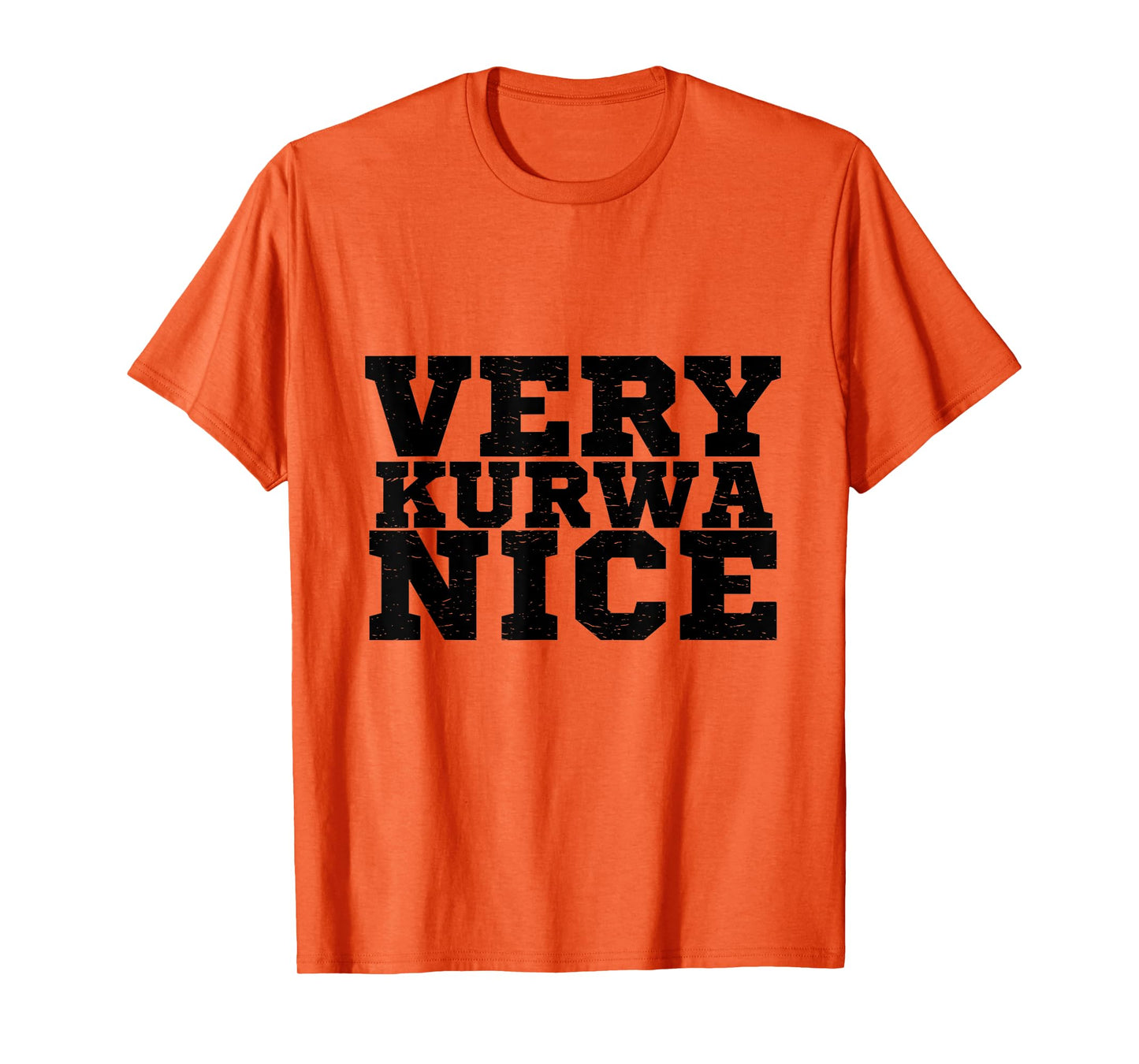 Funny Polish Meme Very Kurwa Nice Sarcasm Quote Men Women T-Shirt