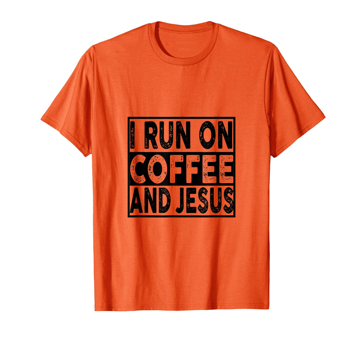 I Run On Coffee and Jesus Religious Faith T-Shirt
