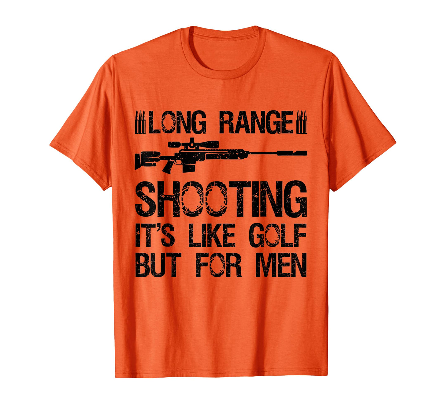 Long Range Shooting It's Like Golf But For Men Funny Dad Men T-Shirt