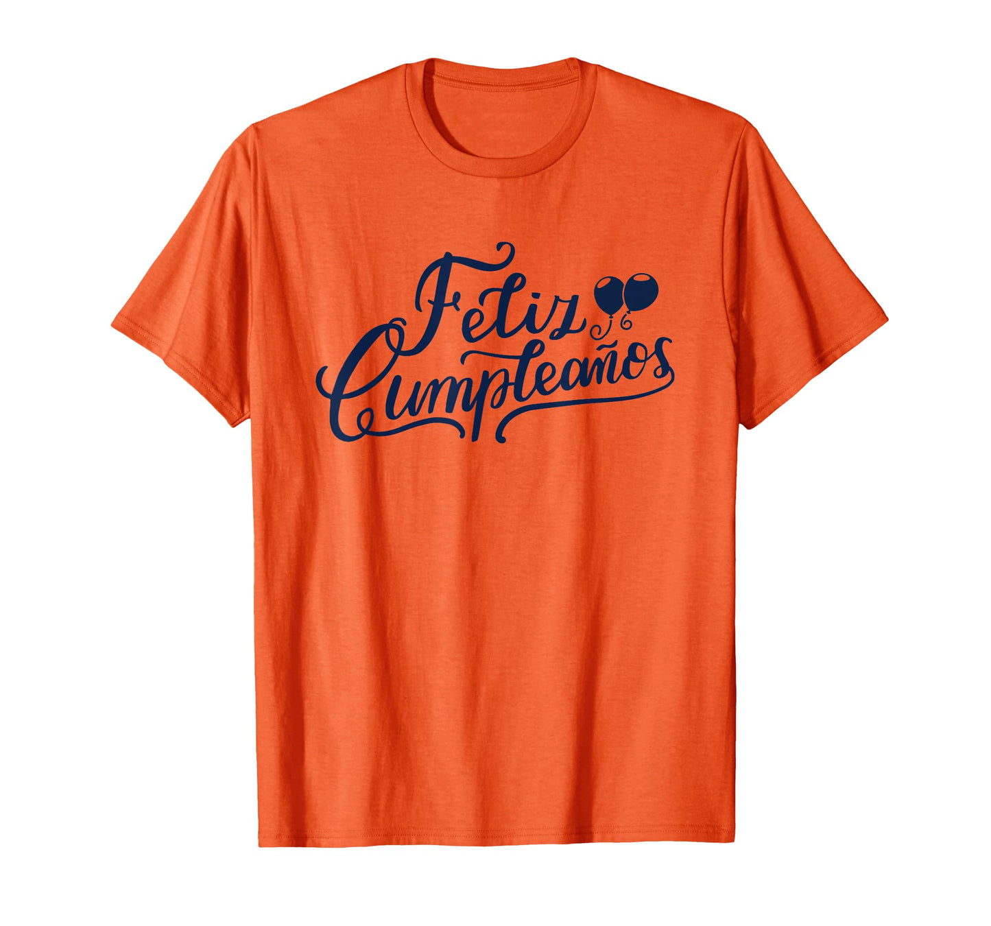 Feliz Cumpleaños Funny Happy Birthday Spanish Words T-Shirt