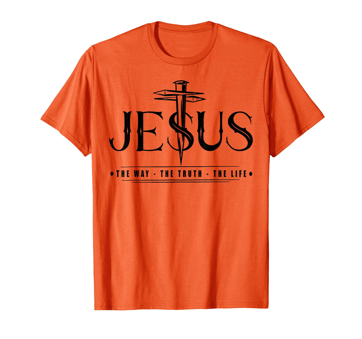 Jesus The Way The Truth The Life Christian Religious Jesus T-Shirt