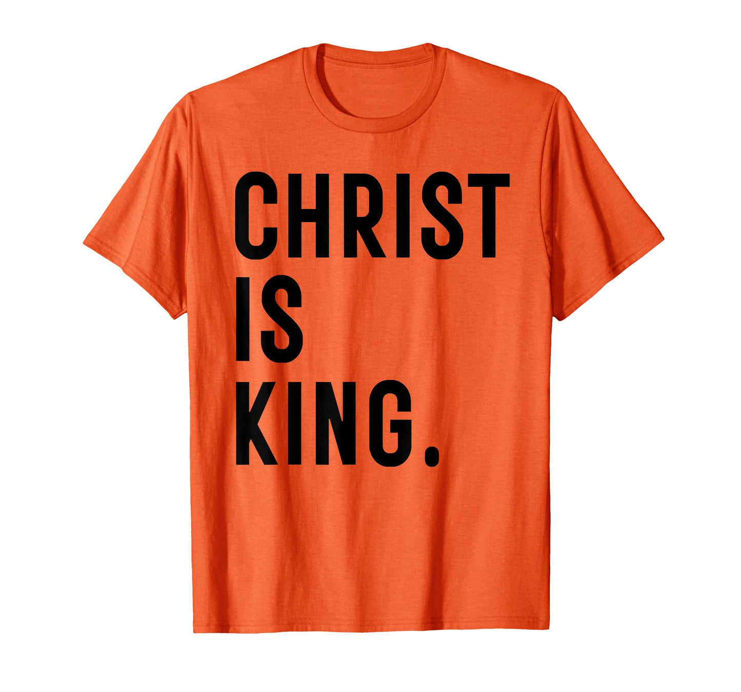 Christ is King Jesus Catholic Christian Christianity T-Shirt