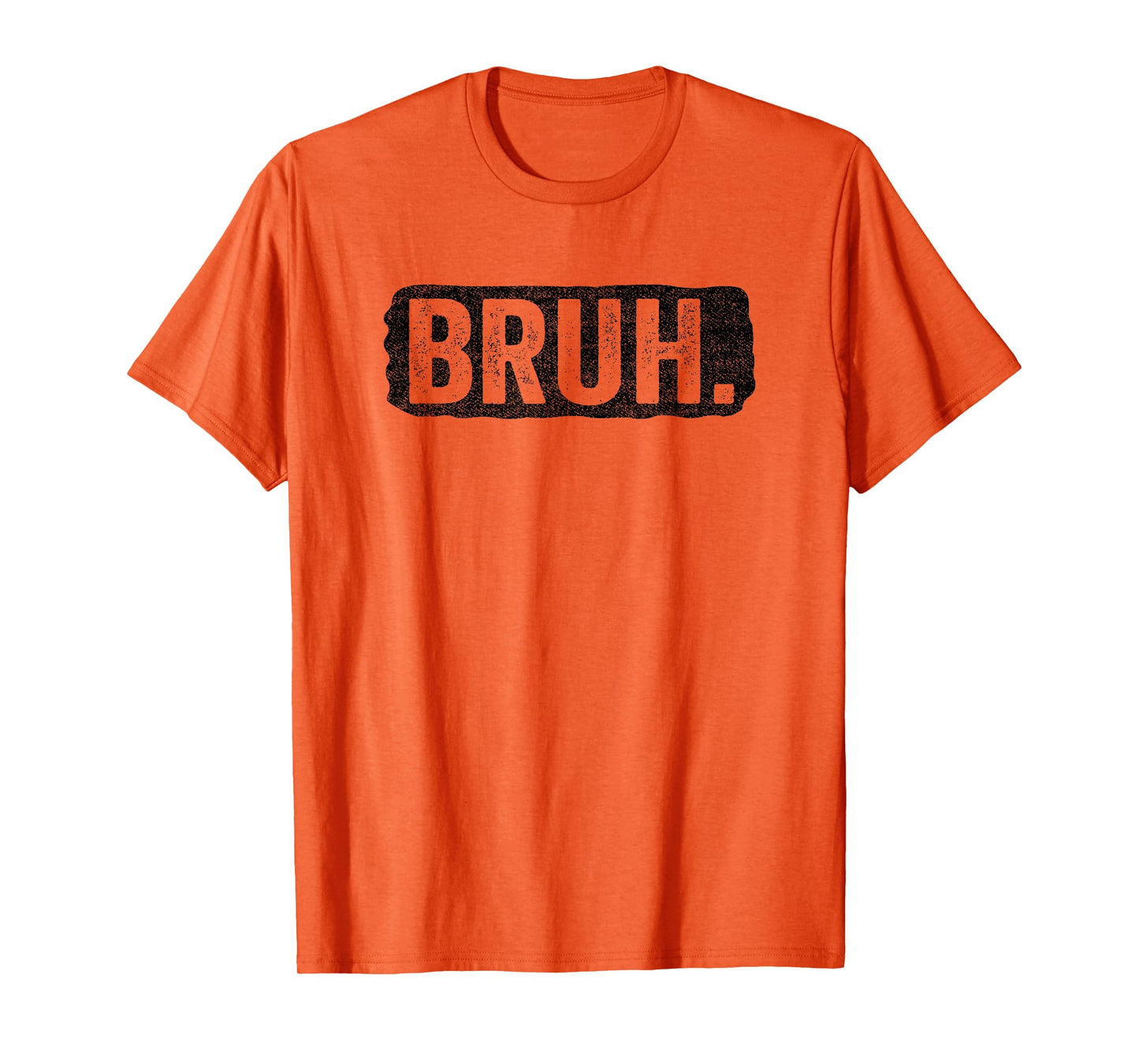 Bruh Funny Saying Meme Bro Mom Slang Boy Girls Teens Youth T-Shirt