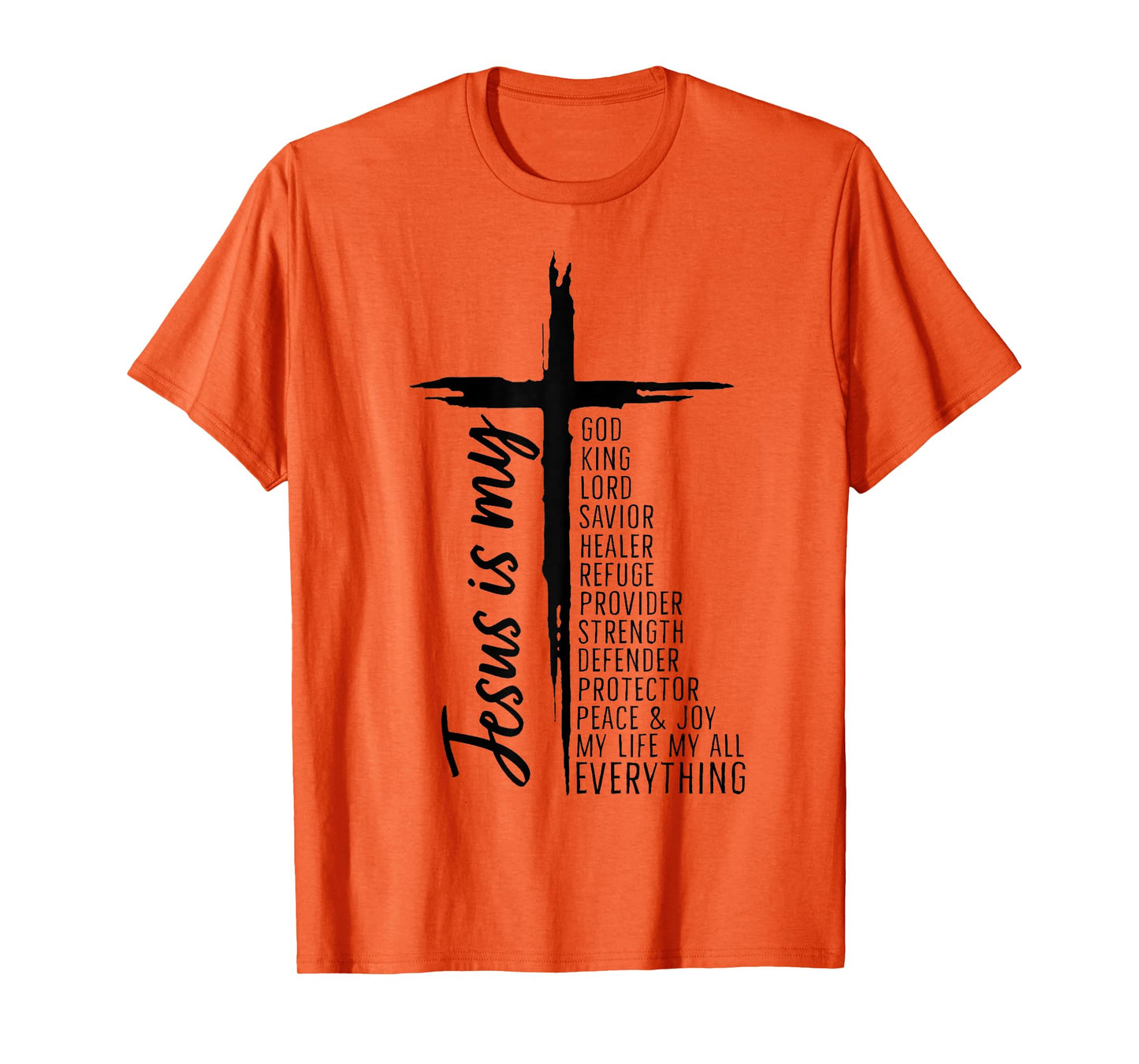 Cross Christian Christ Jesus Is My God King Lord And Savior T-Shirt