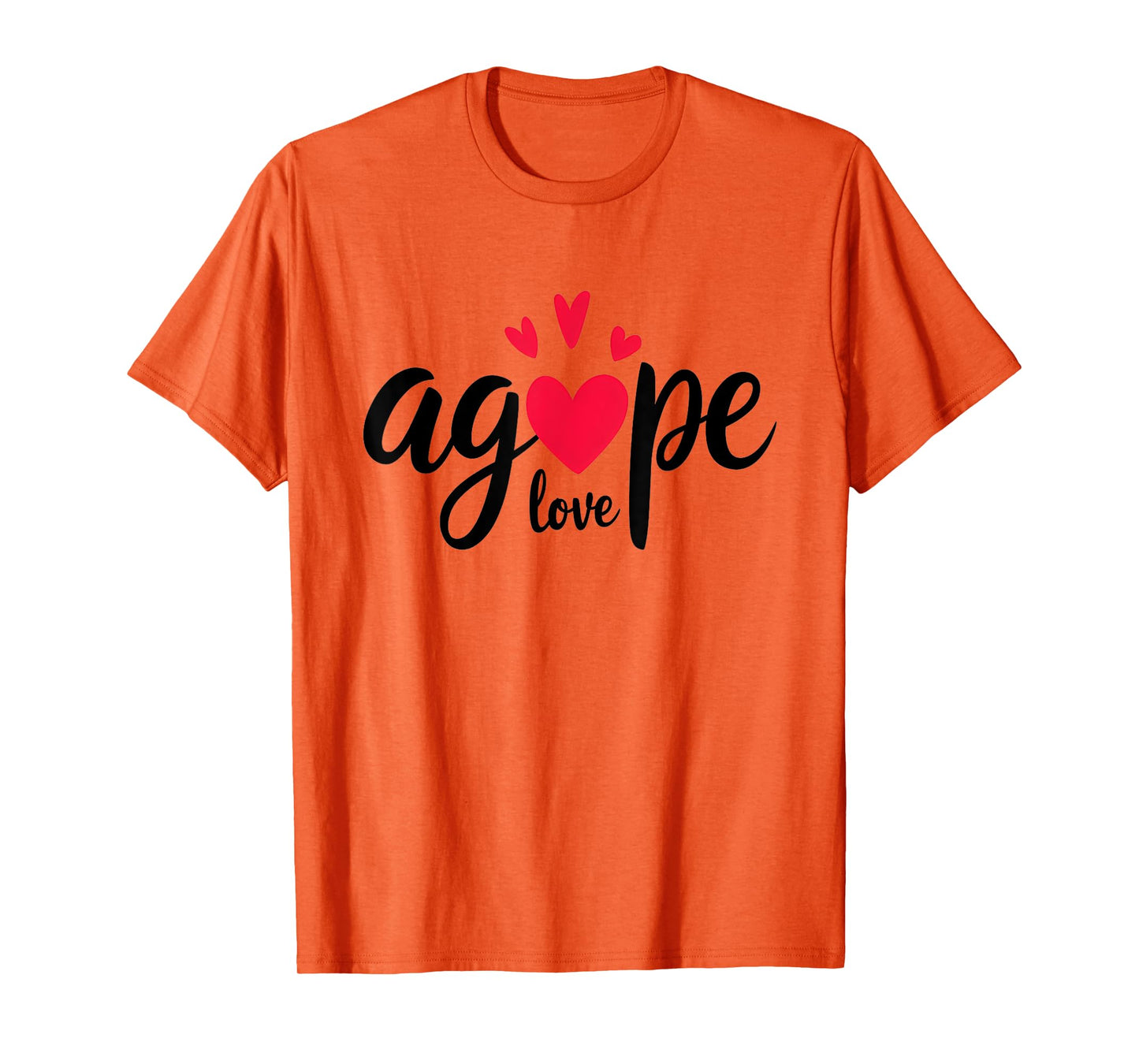 God's Love Agape Highest Form Of Love Christian T-Shirt