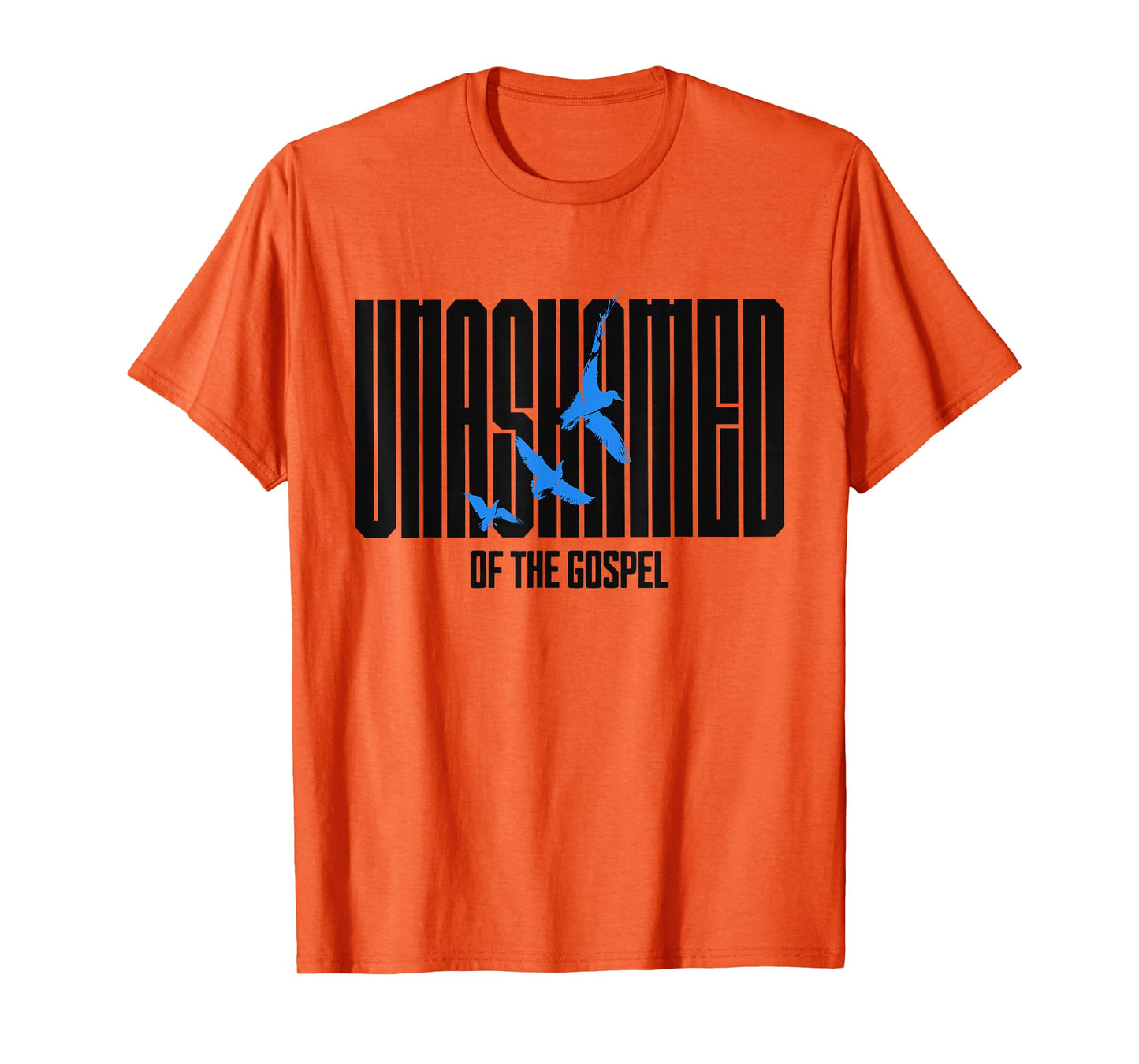 Unashamed of the Gospel Christian Faith bible Romans 1:16 T-Shirt