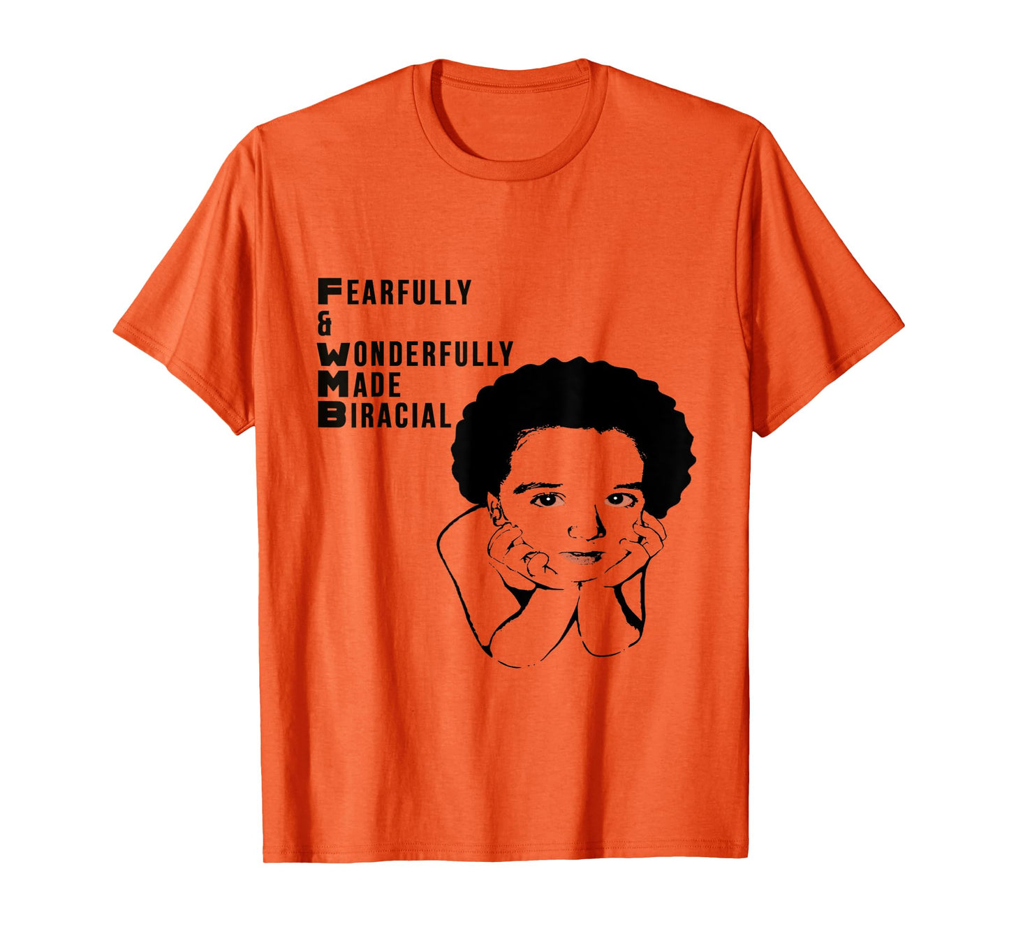 Proud Biracial Mixed Fearfully and Wonderfully made T-Shirt