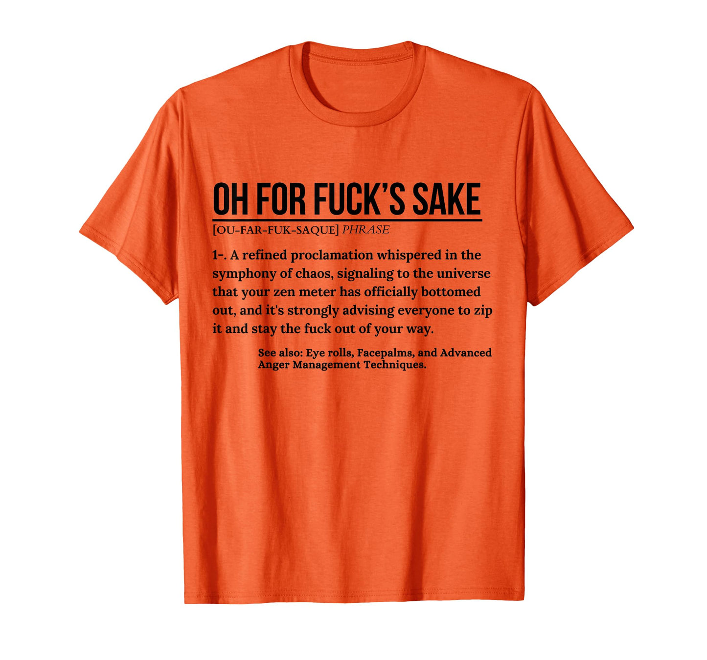 Funny Definition Oh For Fuck's Sake Cursing Women Men Gag T-Shirt