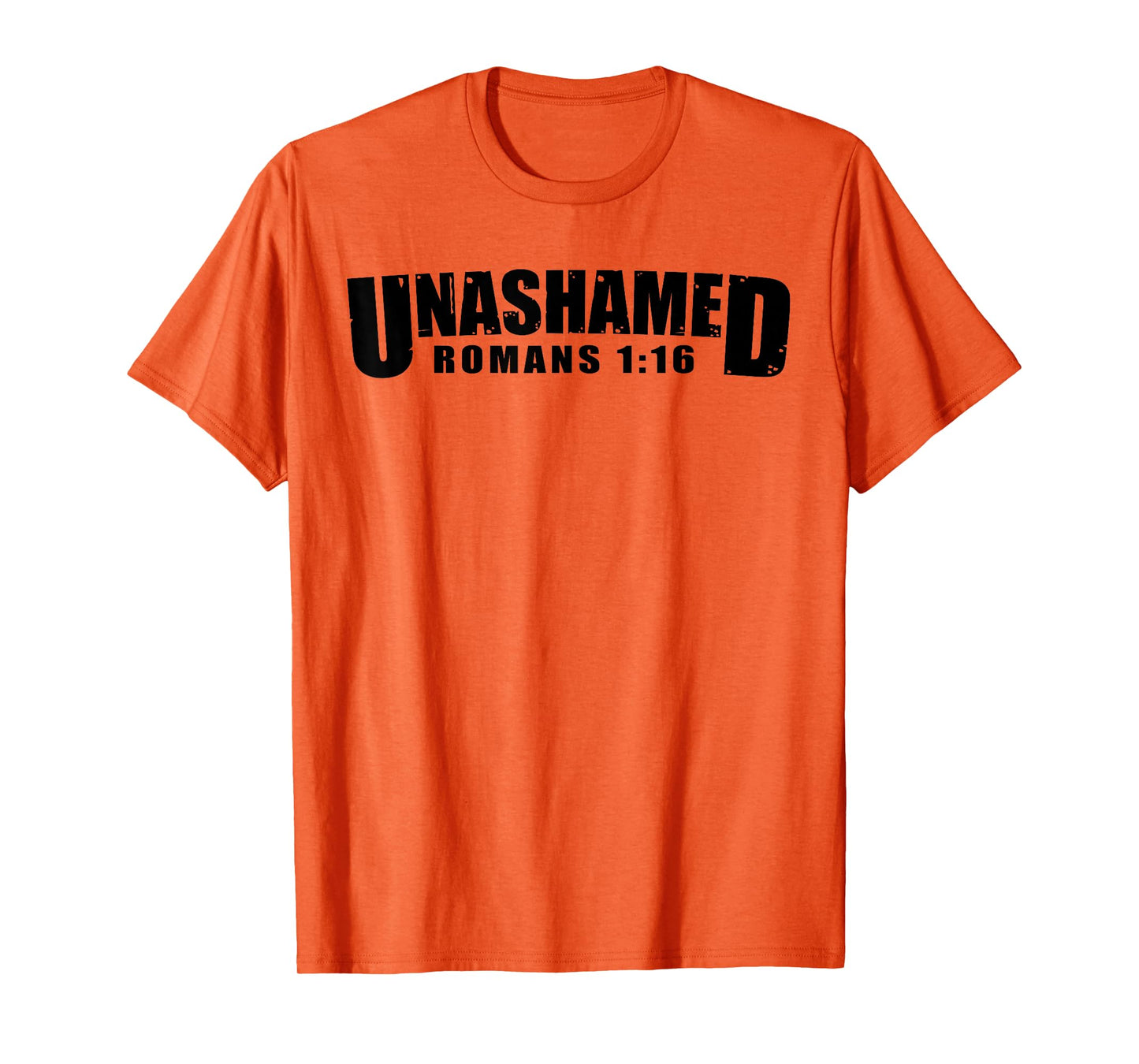 Unashamed Romans 1:16 Christian Faith T-Shirt