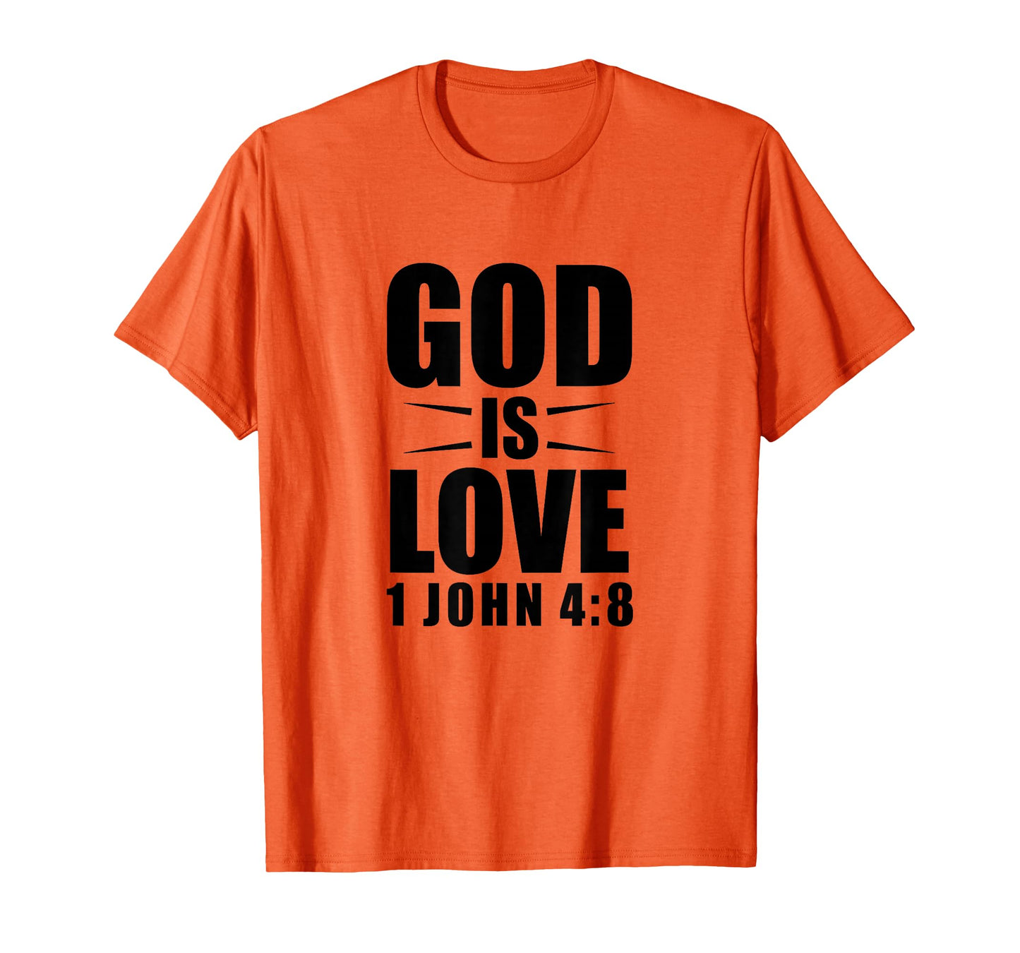 Bible Verse 1 John 4:8 Christian Quote T-Shirt