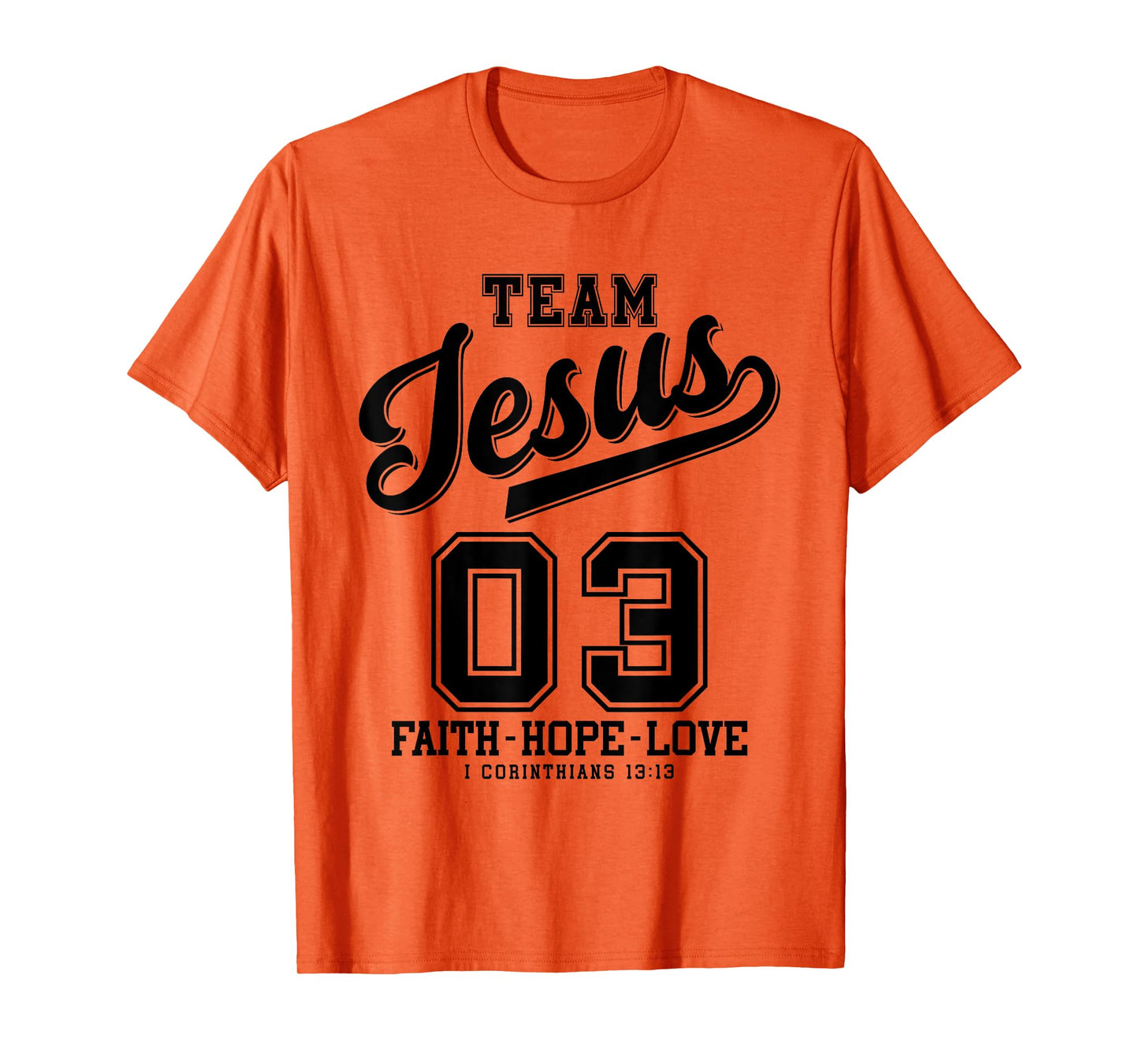 Christian - Team Jesus 03 Faith Hope Love T-Shirt